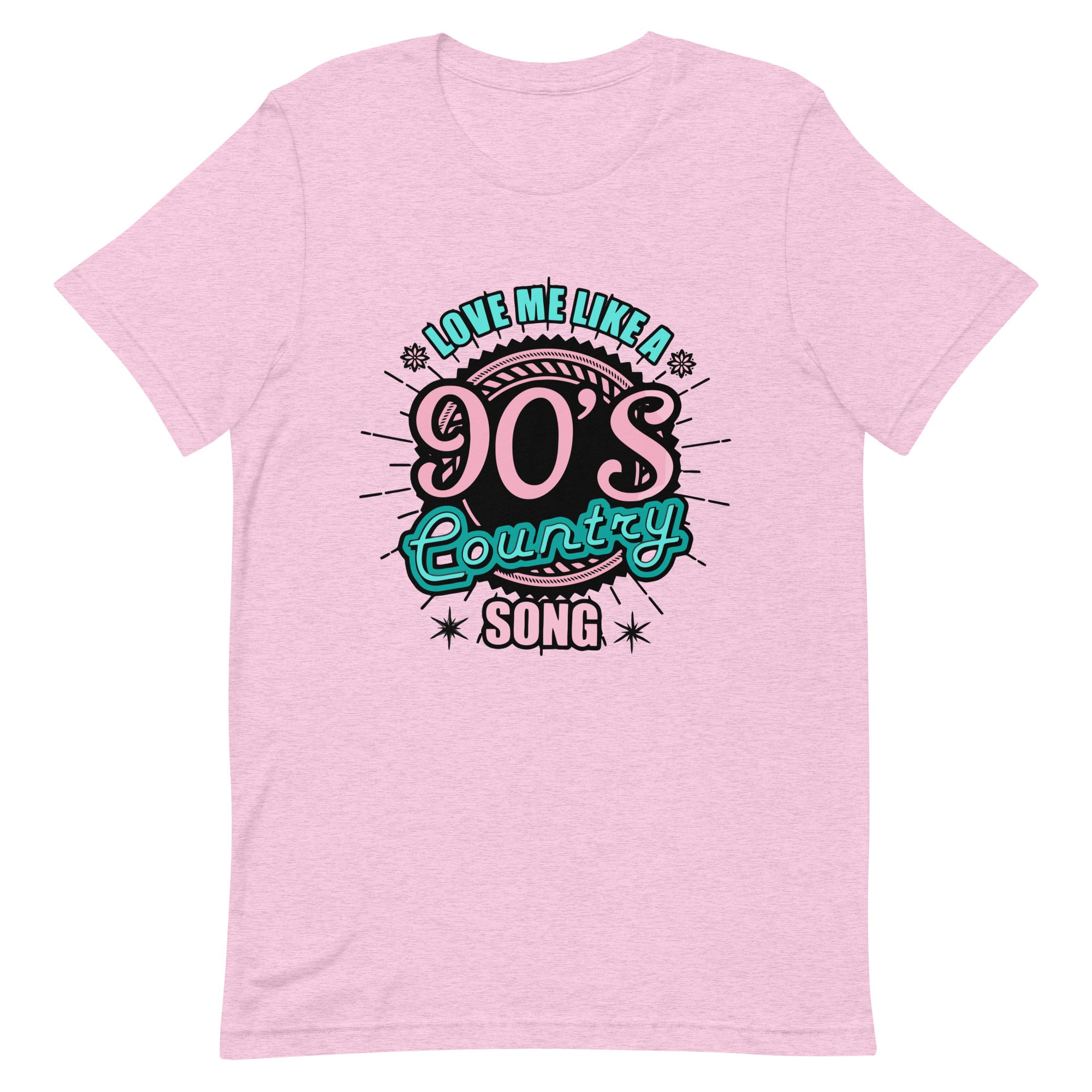 love me like a 9o's country song Unisex t-shirt