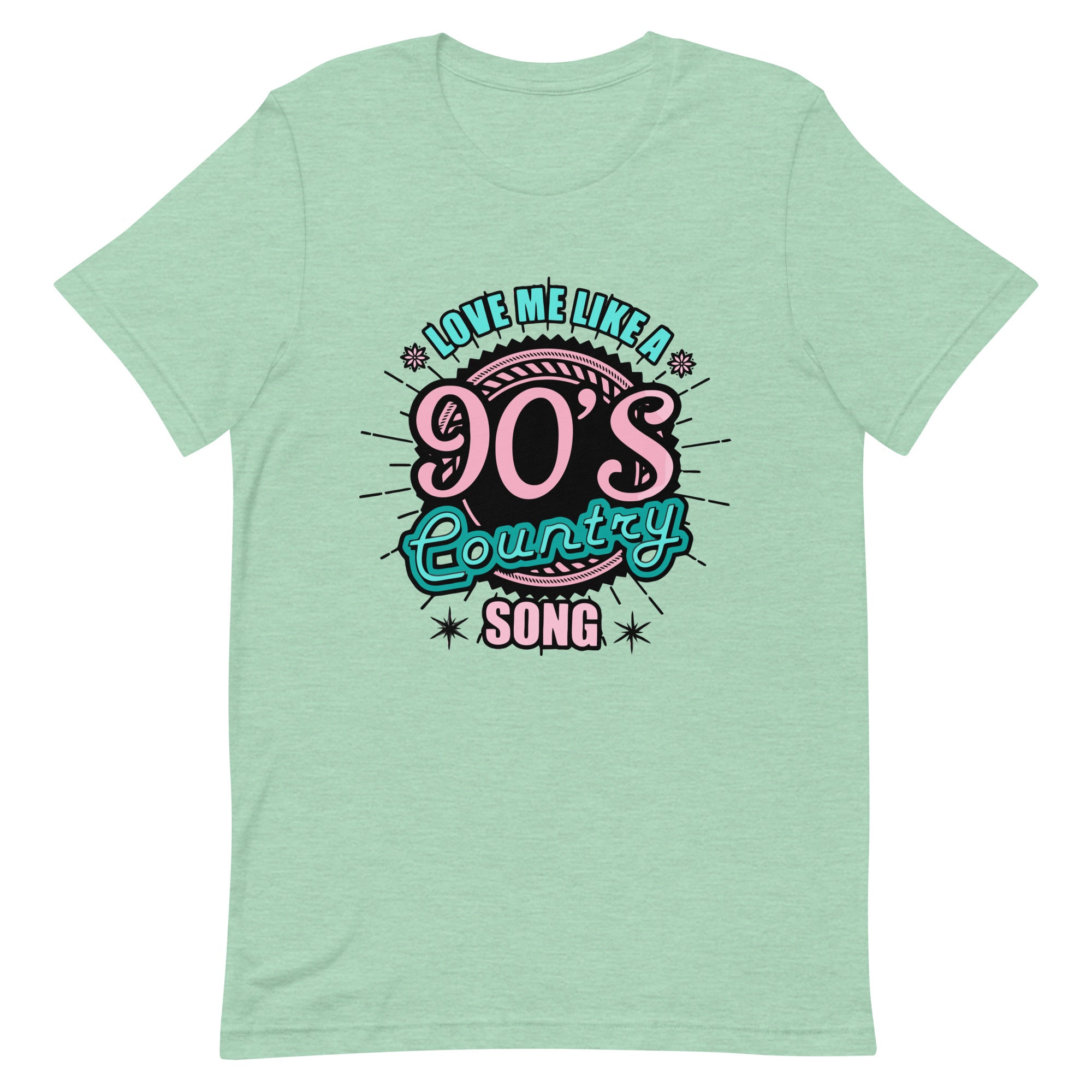 love me like a 9o's country song Unisex t-shirt