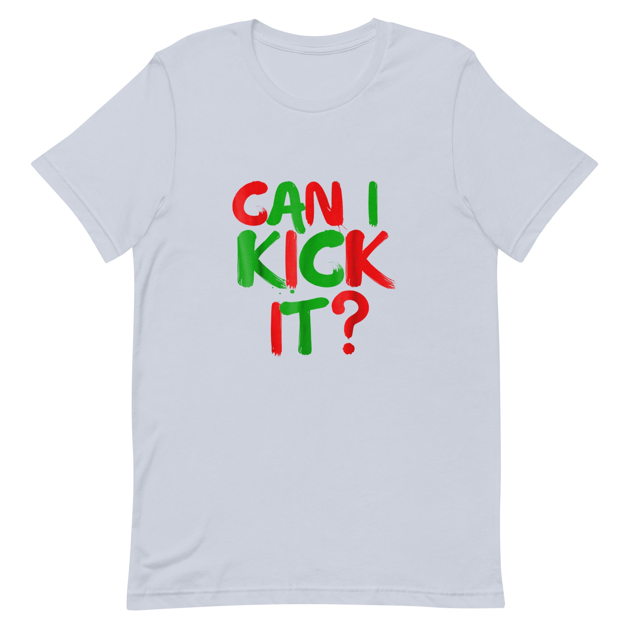 can i kick it Unisex t-shirt