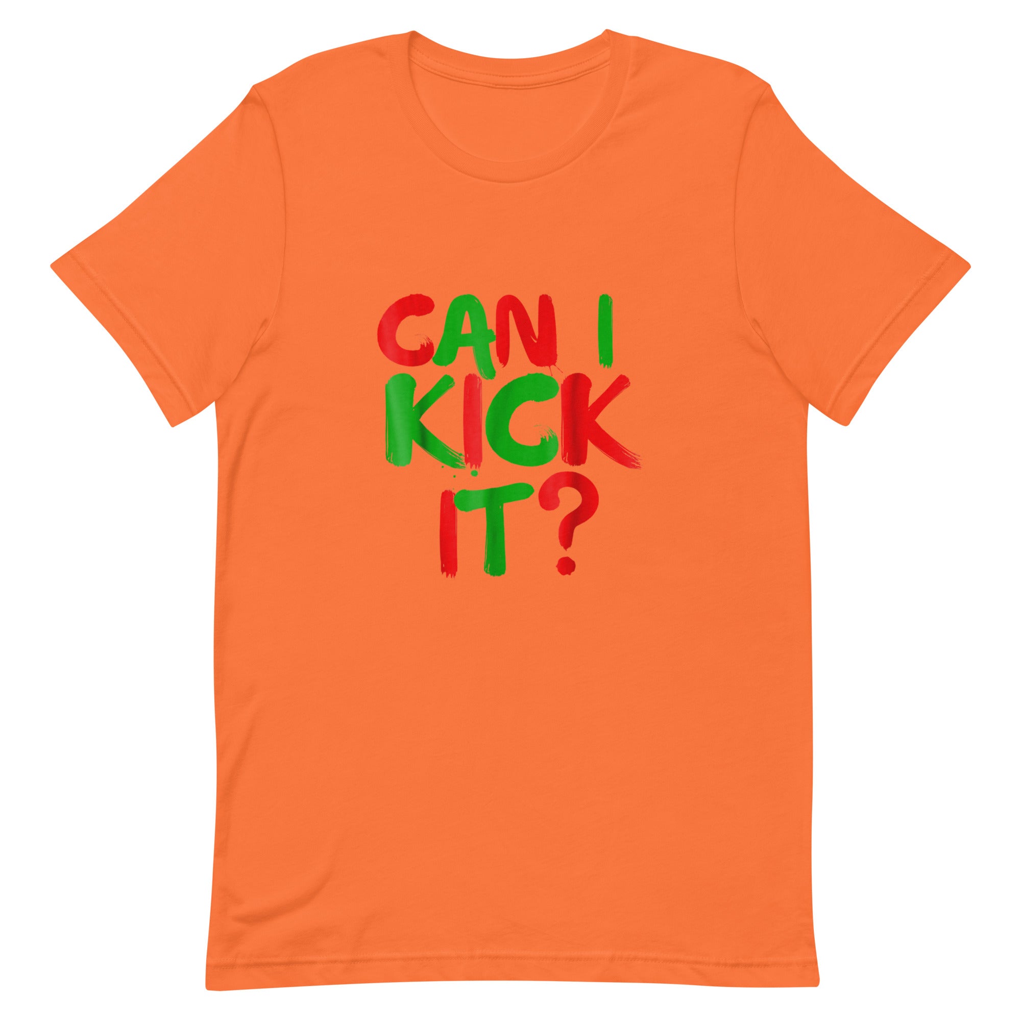 can i kick it Unisex t-shirt