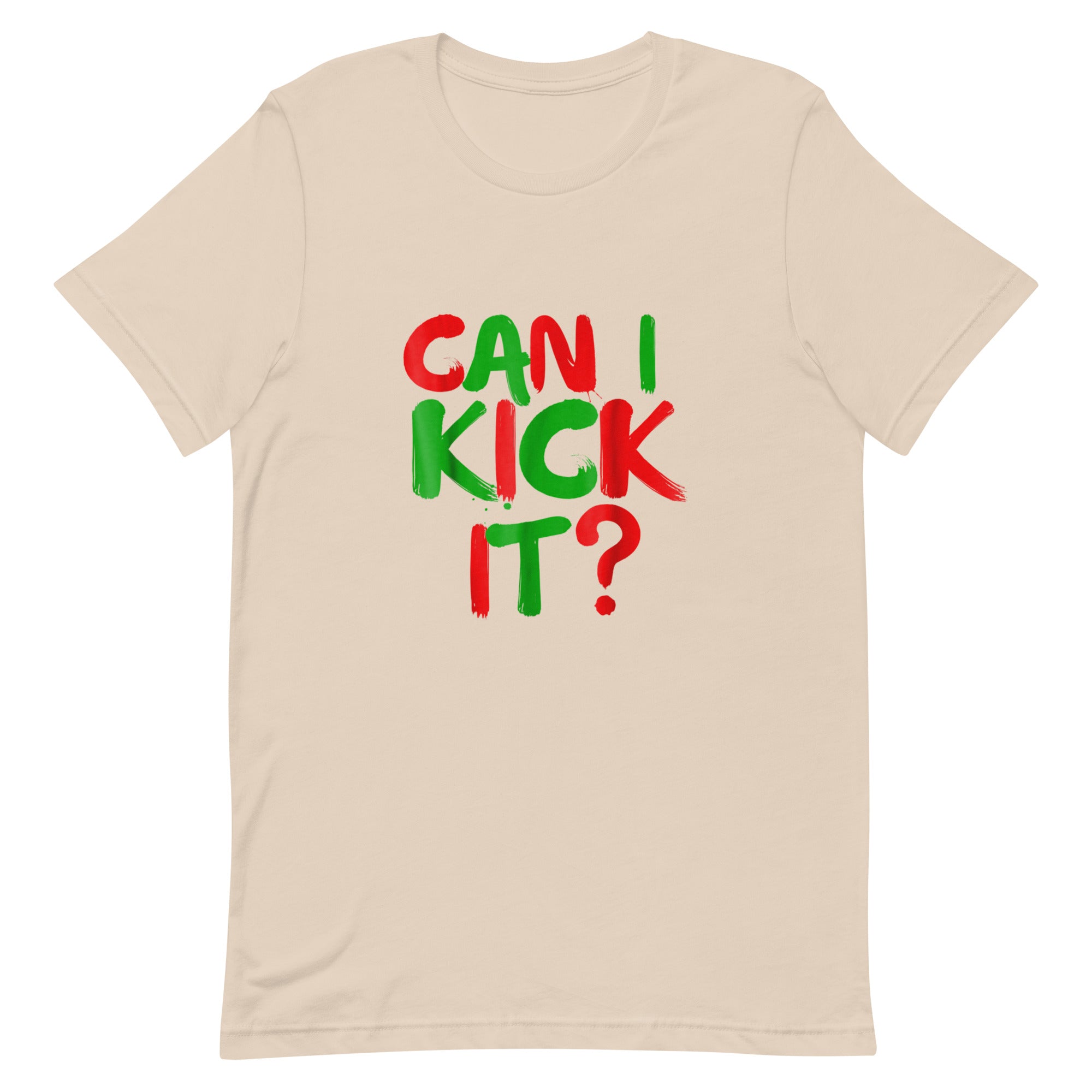 can i kick it Unisex t-shirt