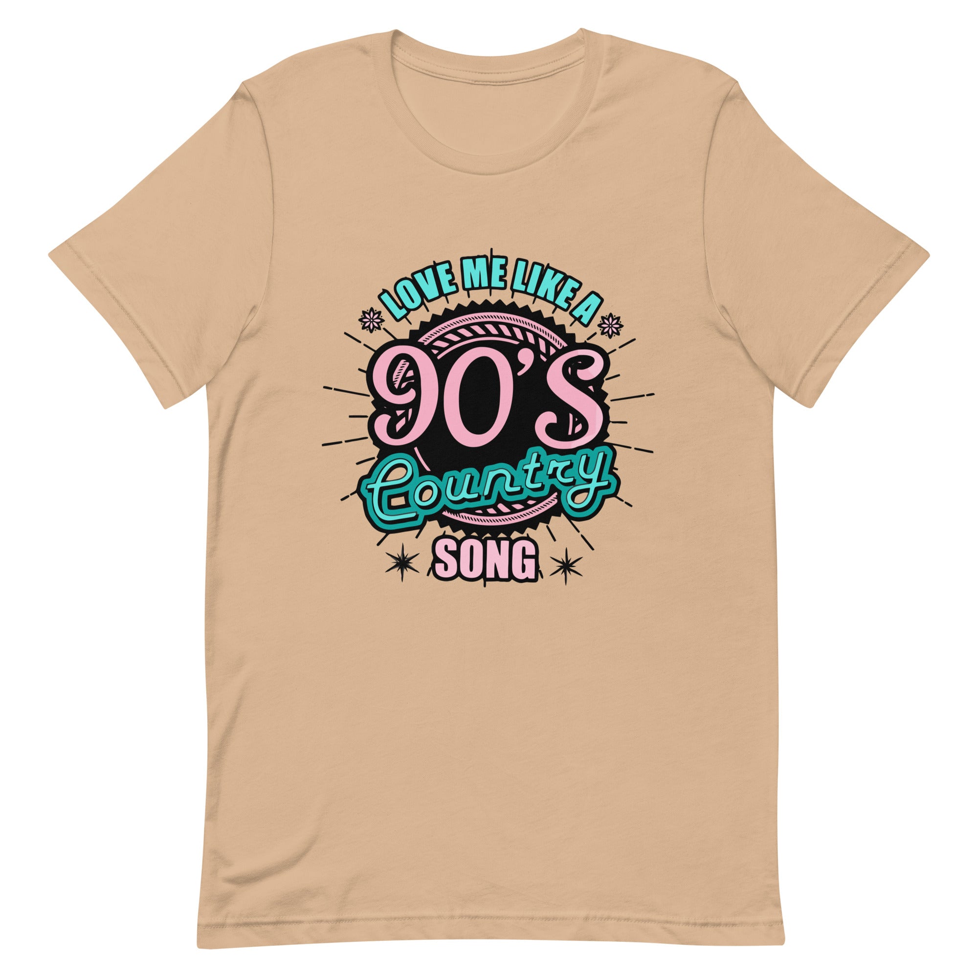 love me like a 9o's country song Unisex t-shirt