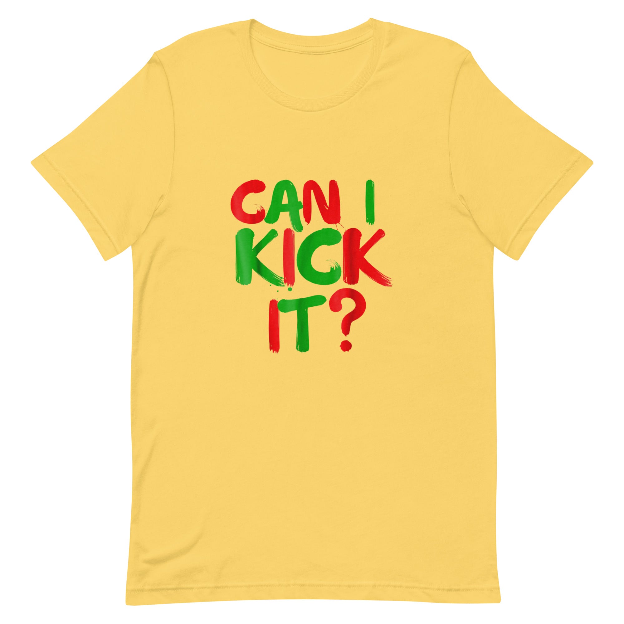 can i kick it Unisex t-shirt