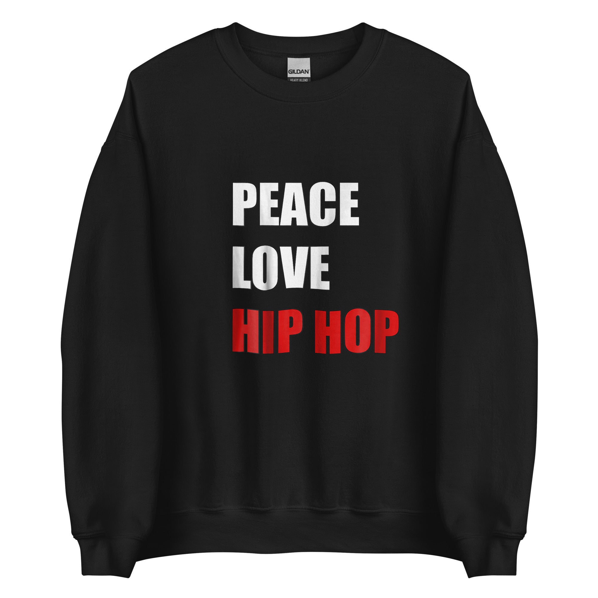 LOVE PEACE HIP HOP Unisex Sweatshirt