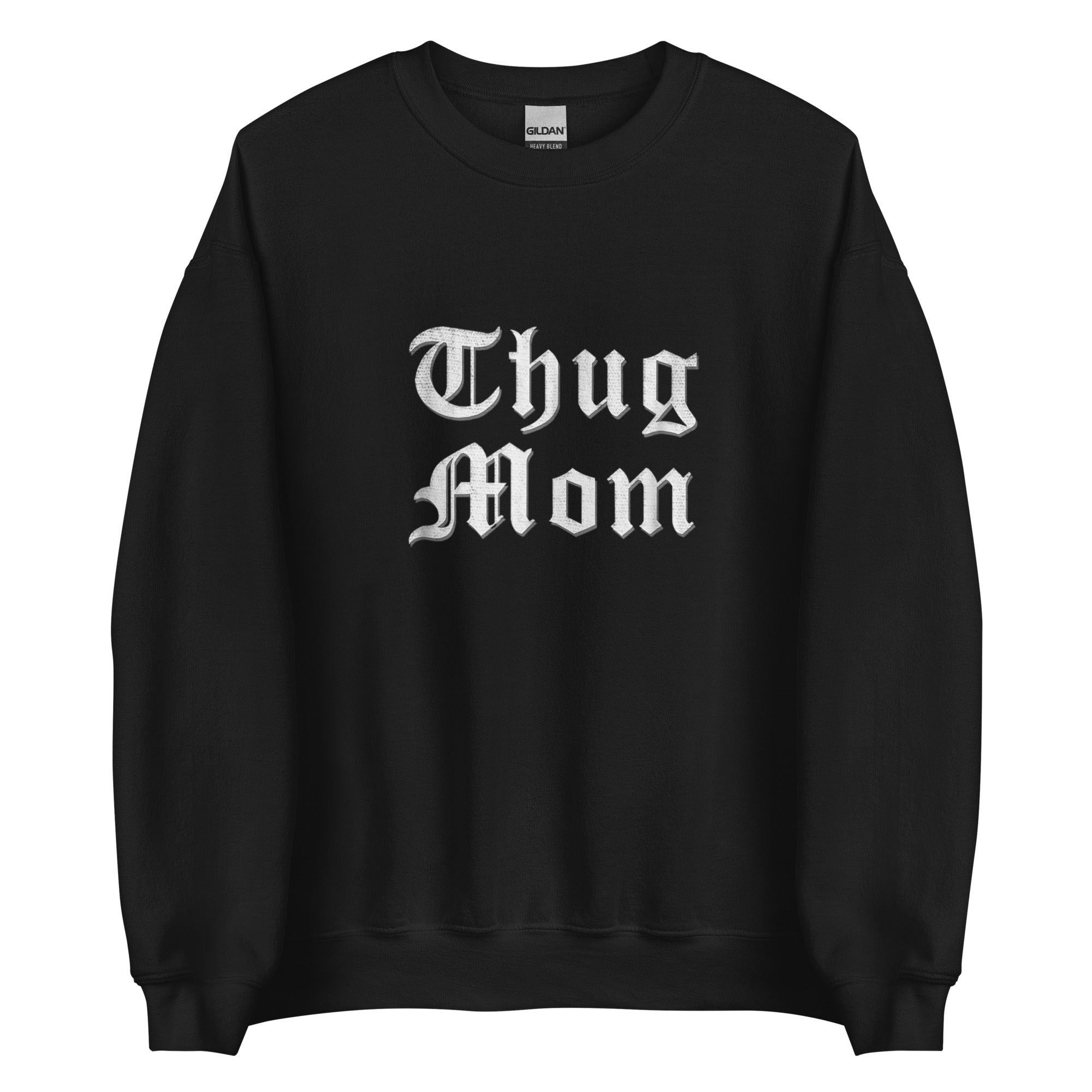 THUG MOM Unisex Sweatshirt