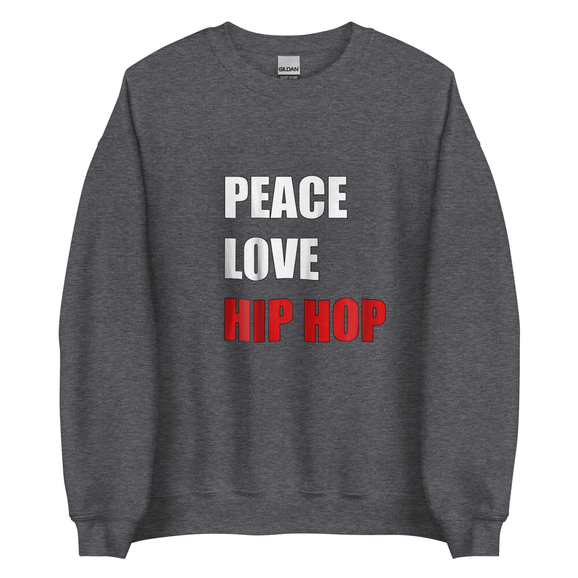 LOVE PEACE HIP HOP Unisex Sweatshirt