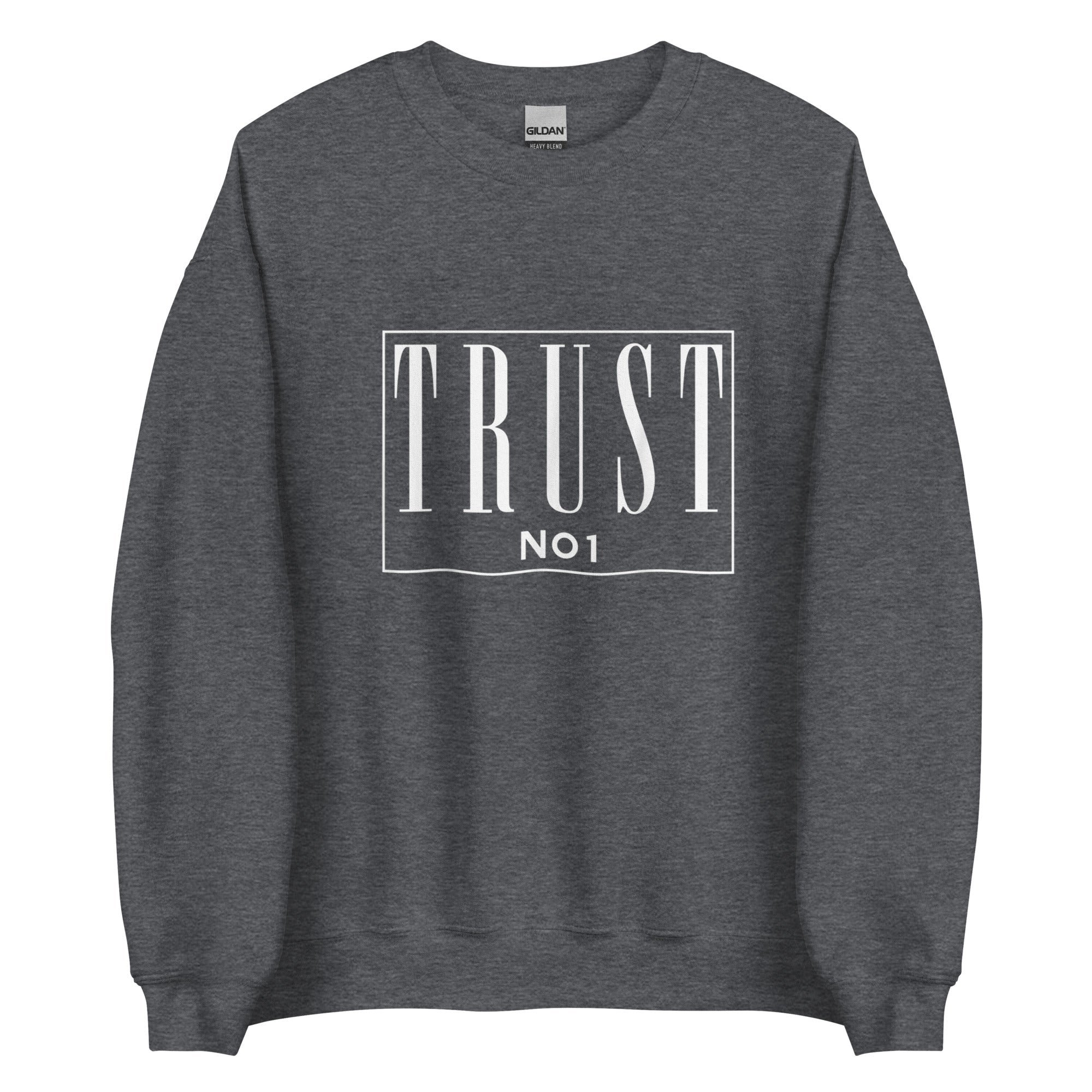 TRUST NO ONE Unisex Sweatshirt