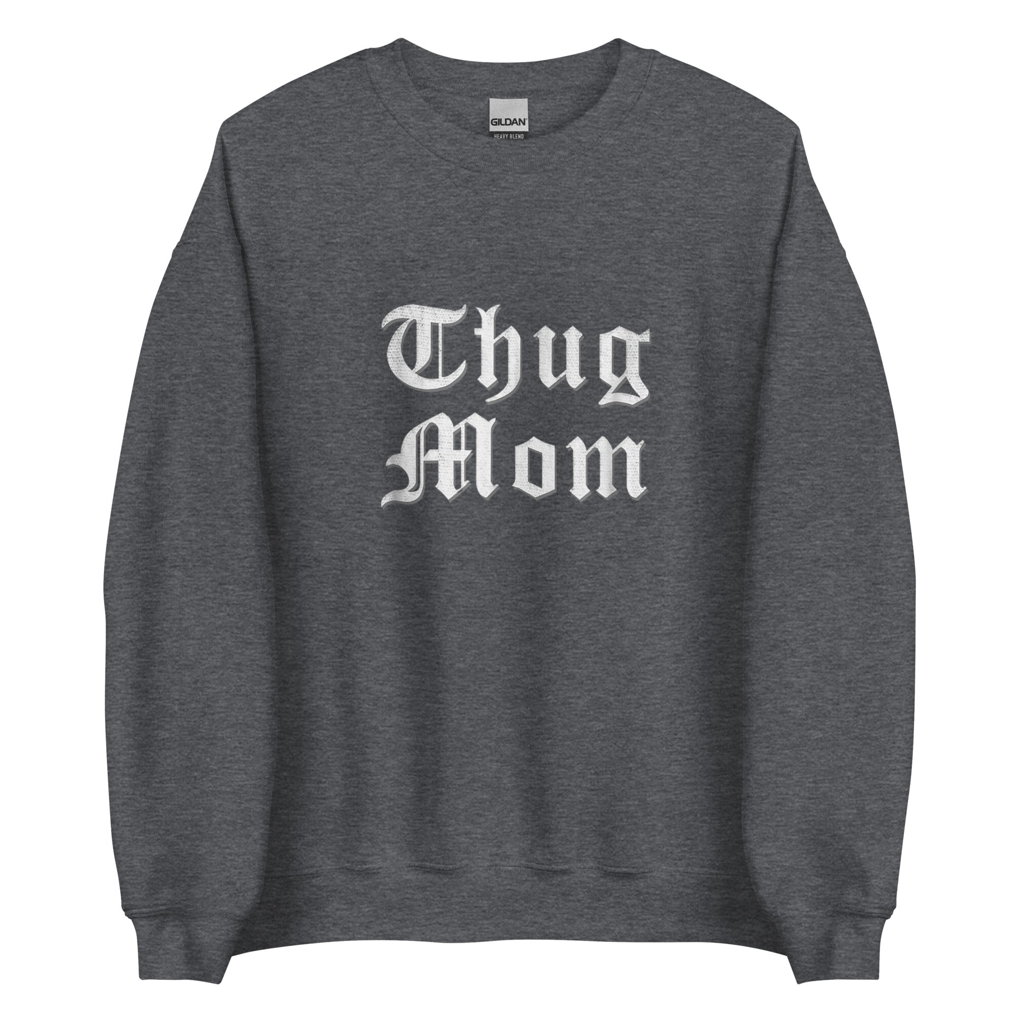 THUG MOM Unisex Sweatshirt