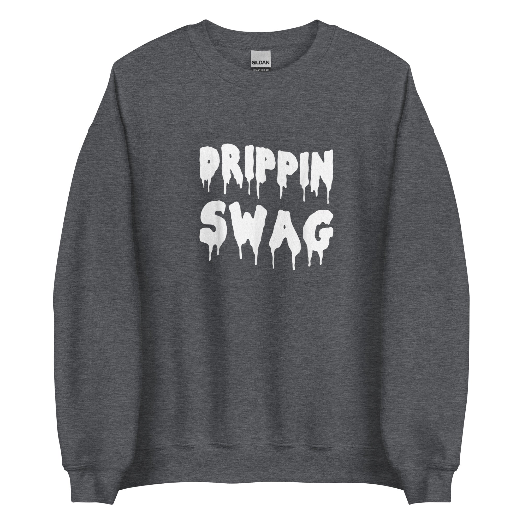 DRIPPING SWAG Unisex Sweatshirt