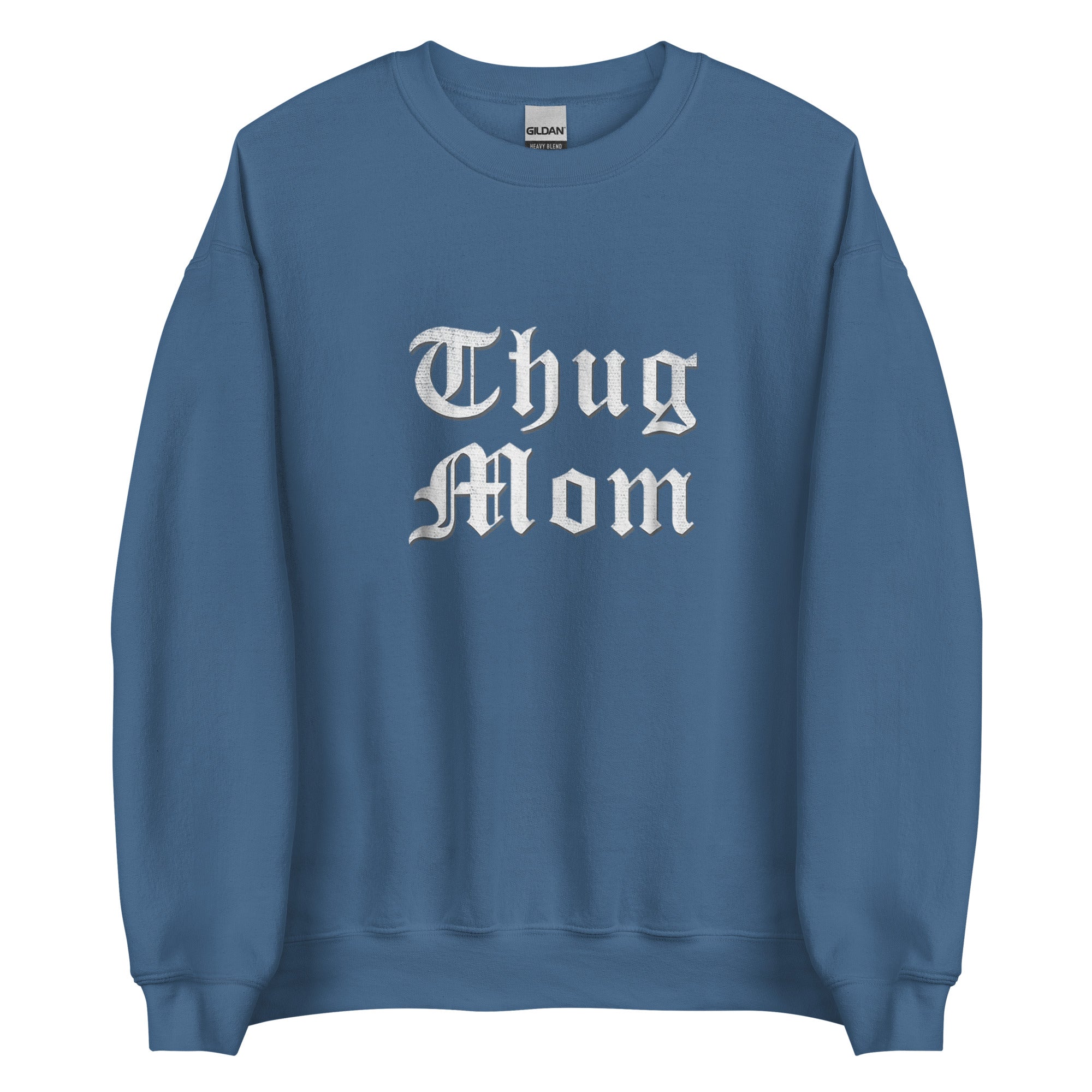 THUG MOM Unisex Sweatshirt