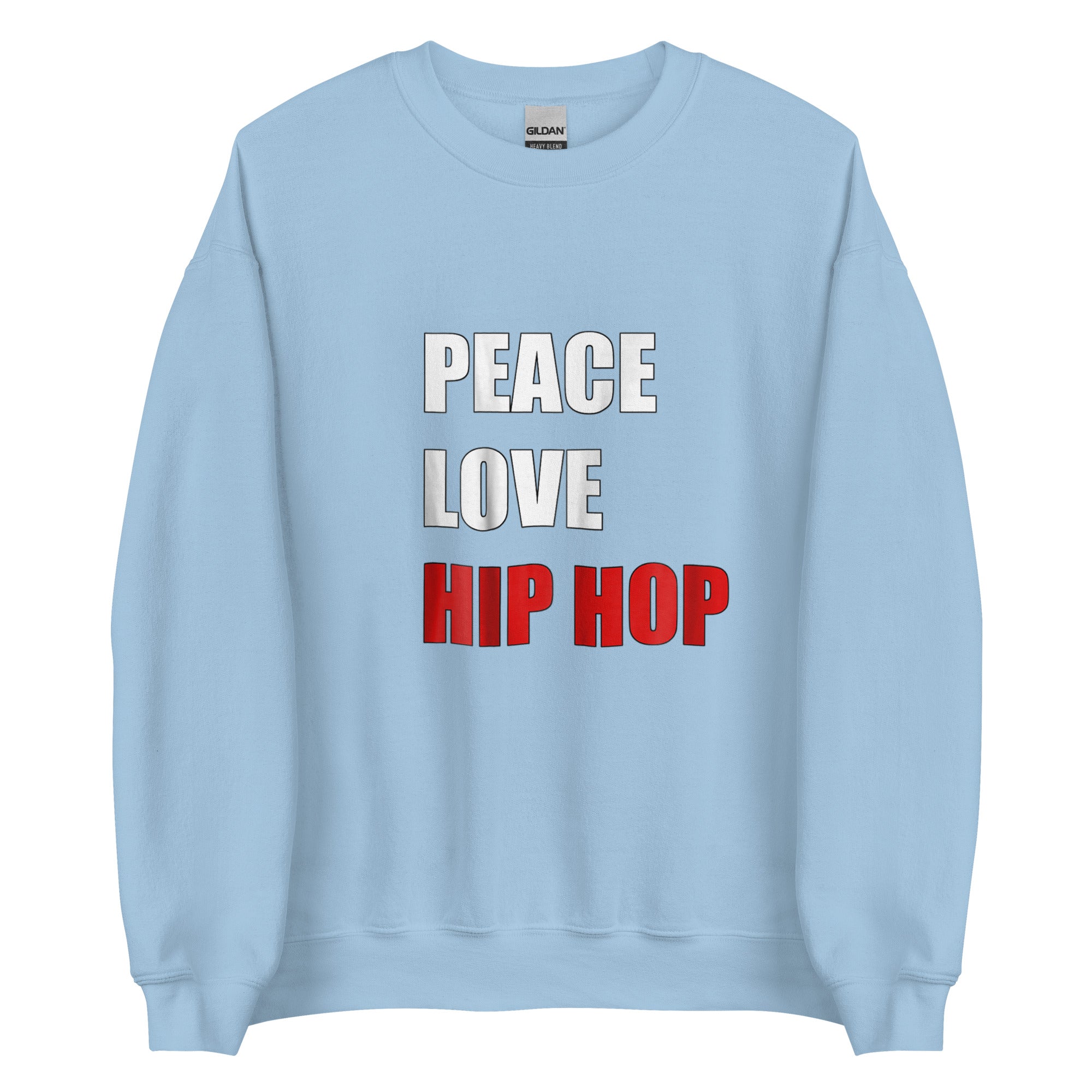 LOVE PEACE HIP HOP Unisex Sweatshirt