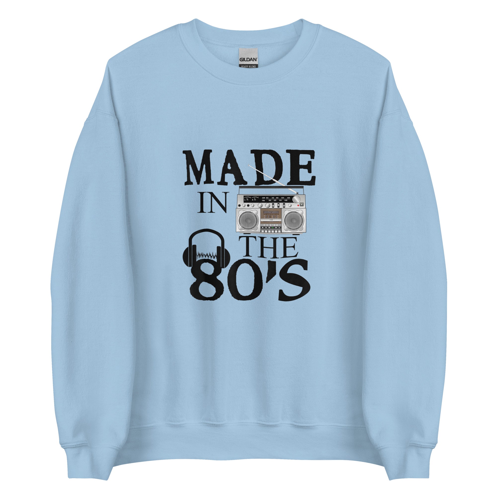 MADE IN THE 80' Unisex Sweatshirt