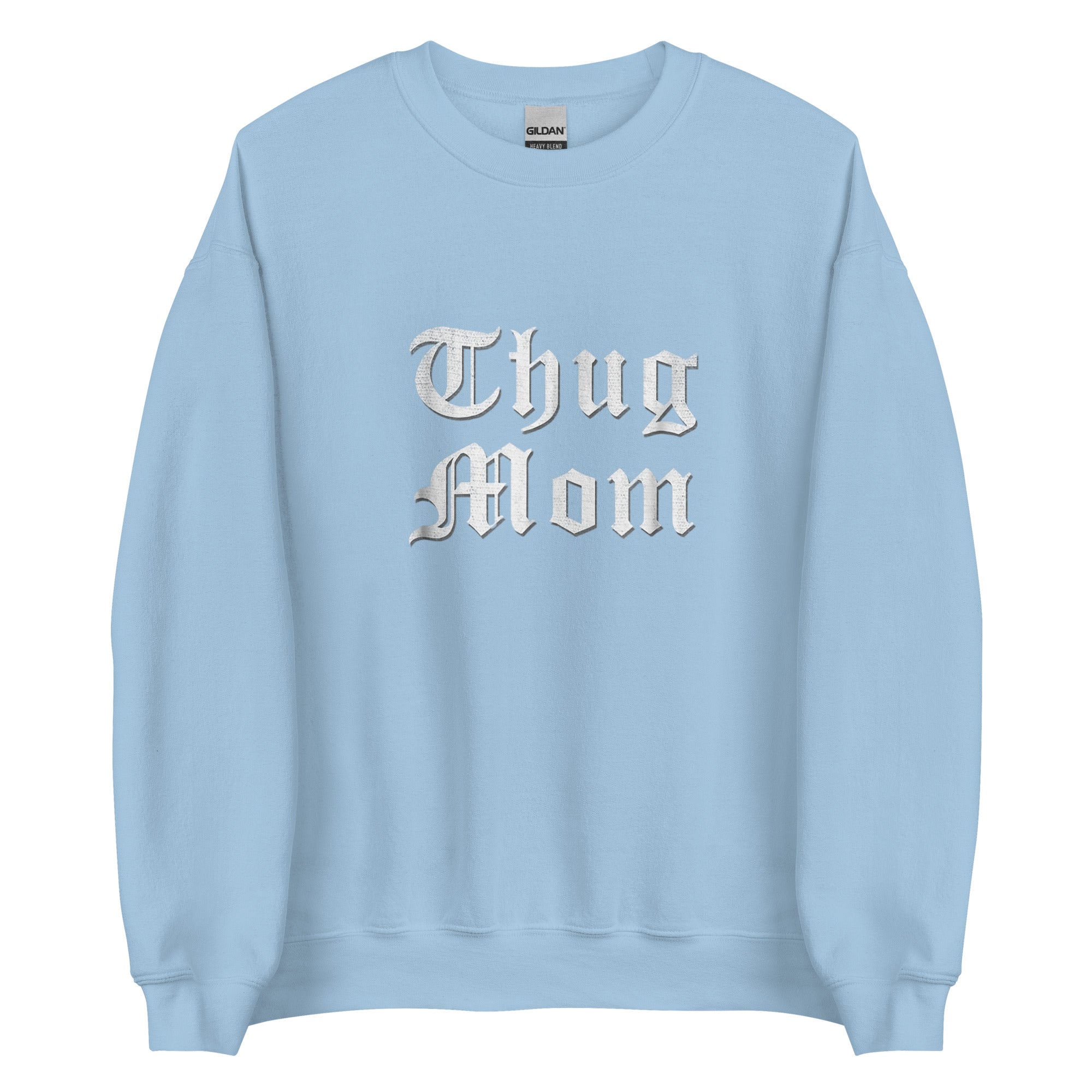 THUG MOM Unisex Sweatshirt