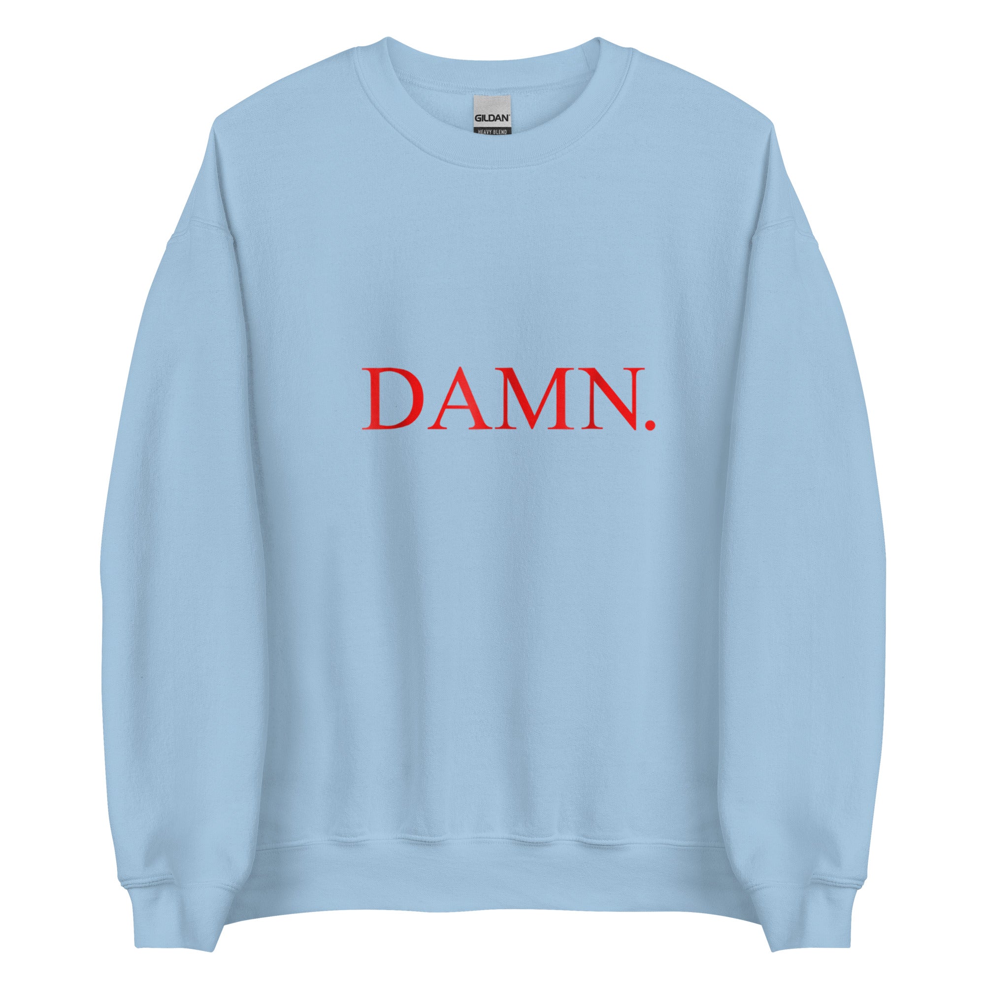 DAMN Unisex Sweatshirt