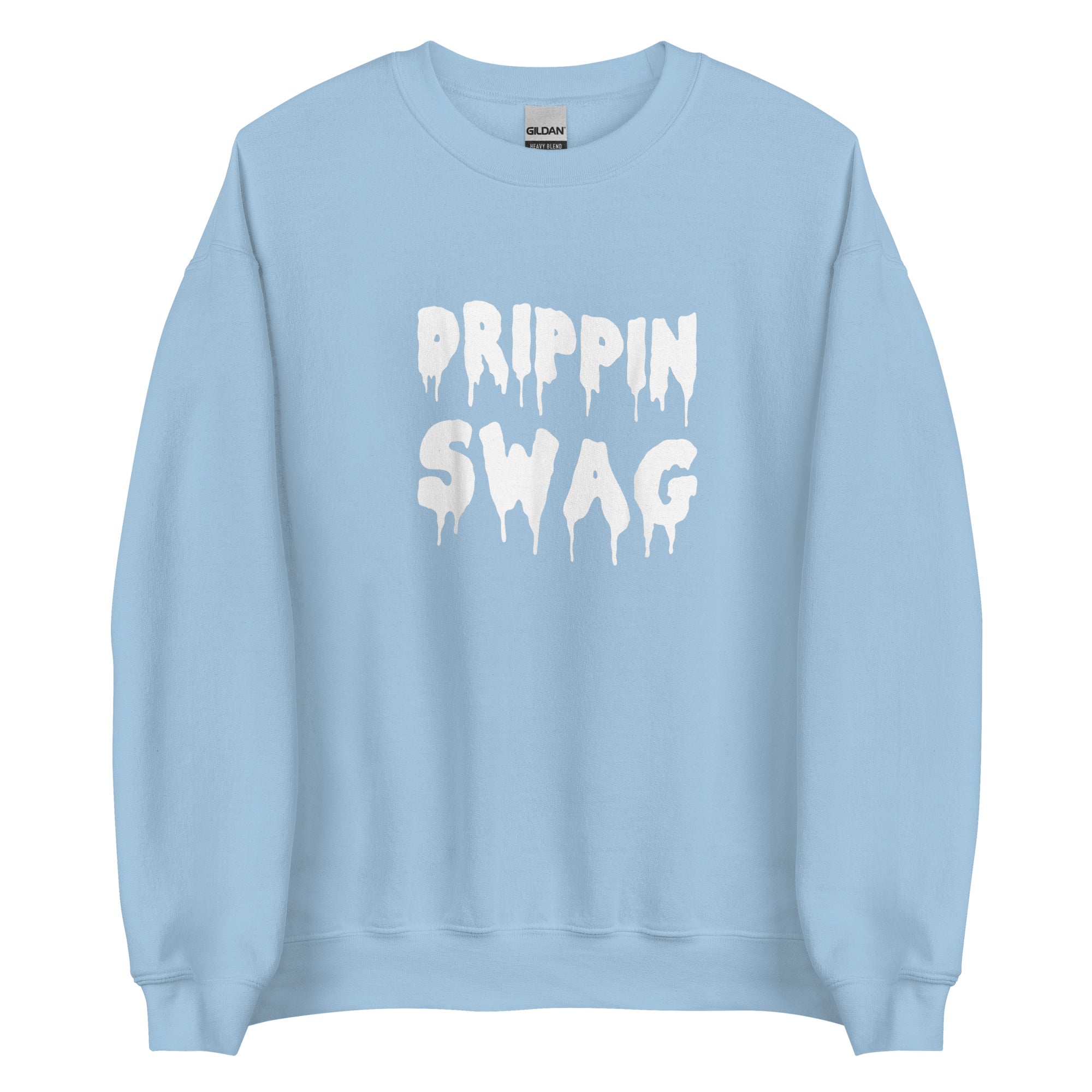 DRIPPING SWAG Unisex Sweatshirt