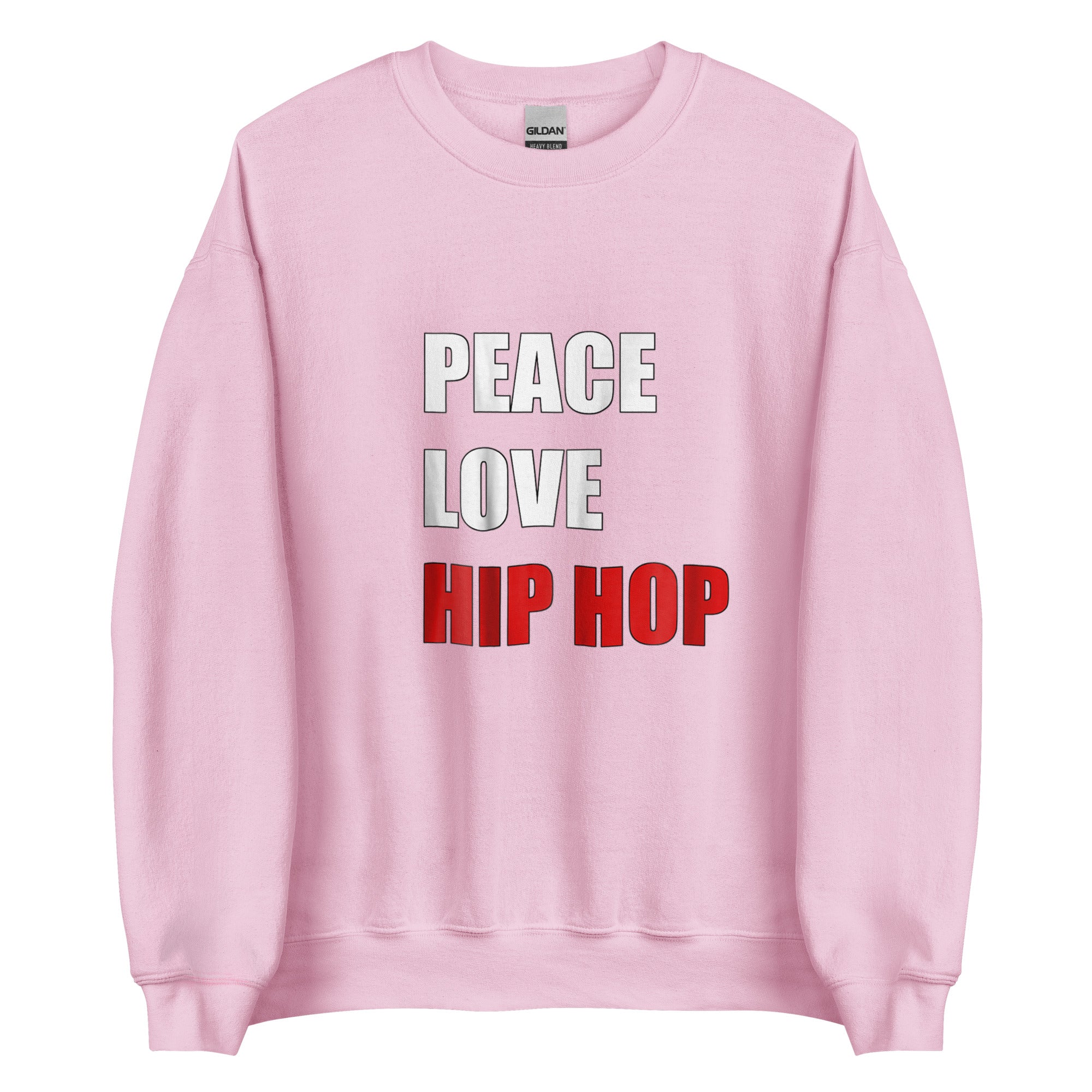 LOVE PEACE HIP HOP Unisex Sweatshirt