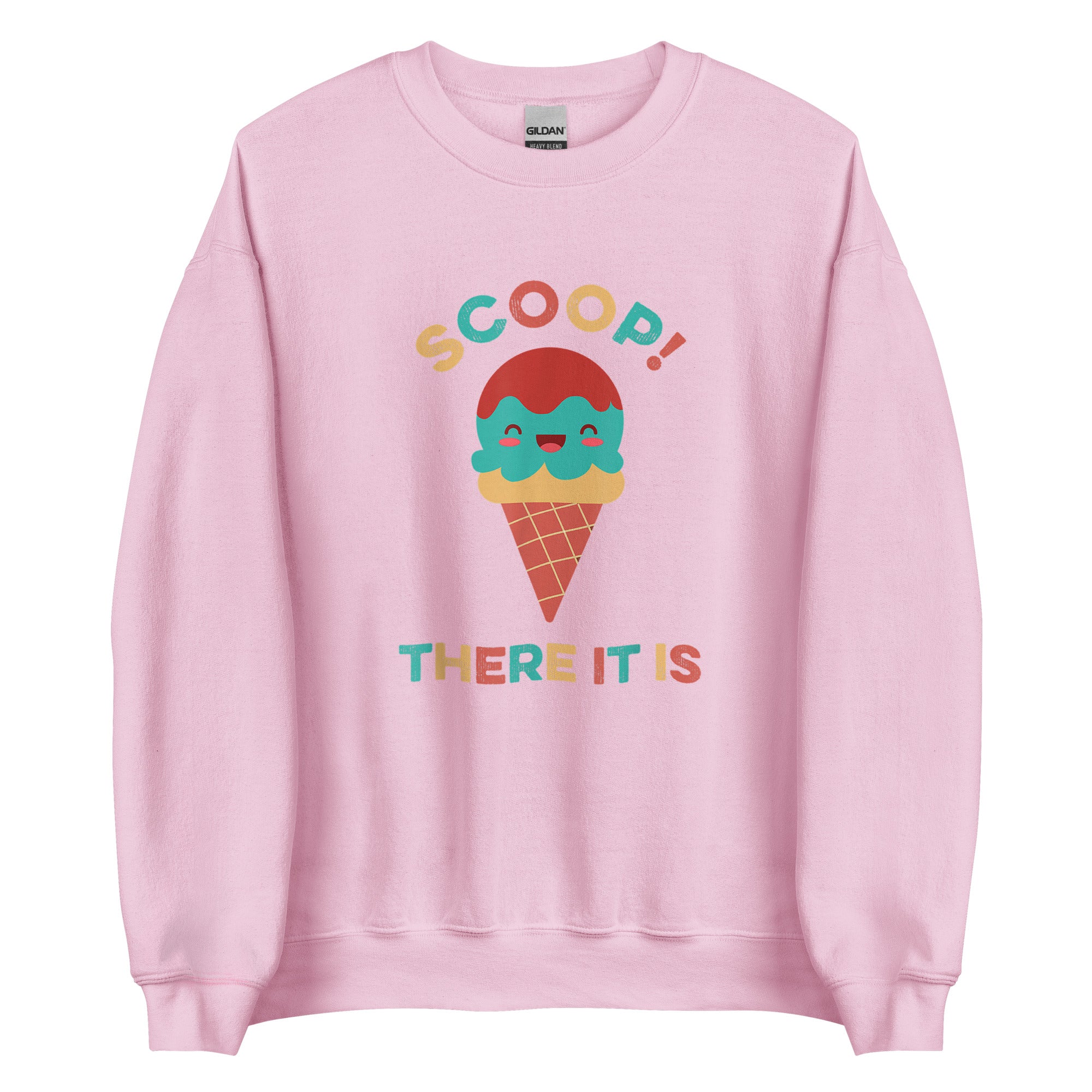 SCOOP THERE IT IS Unisex Sweatshirt