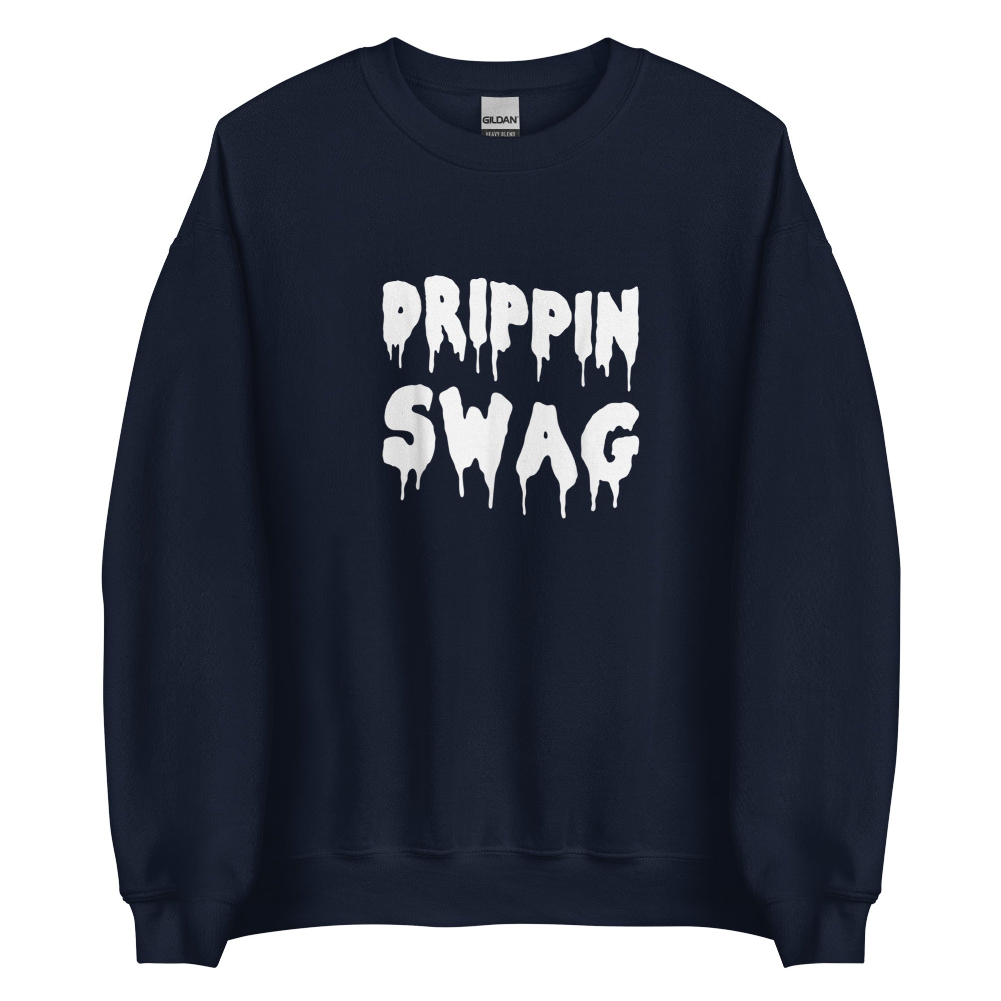 DRIPPING SWAG Unisex Sweatshirt