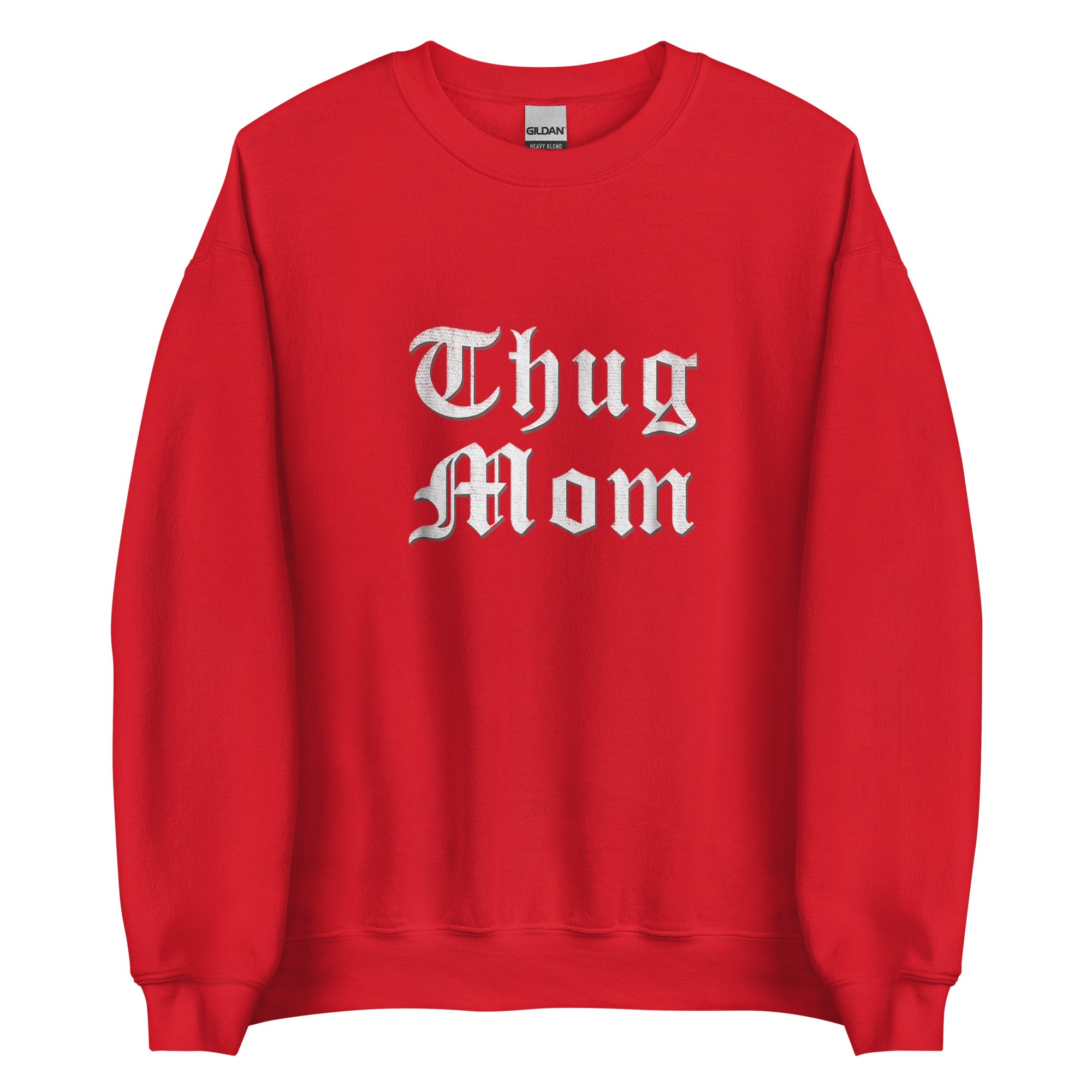 THUG MOM Unisex Sweatshirt