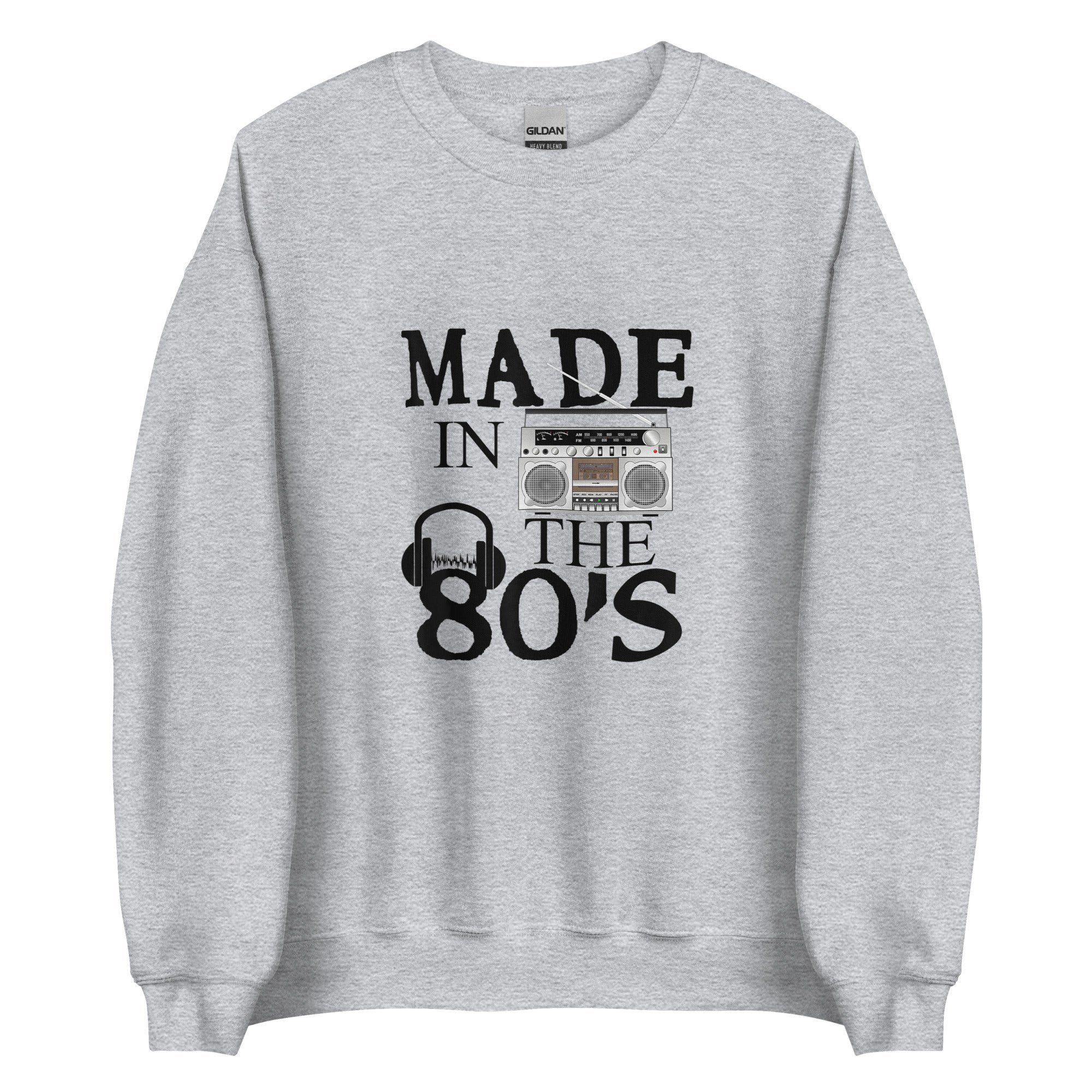 MADE IN THE 80' Unisex Sweatshirt