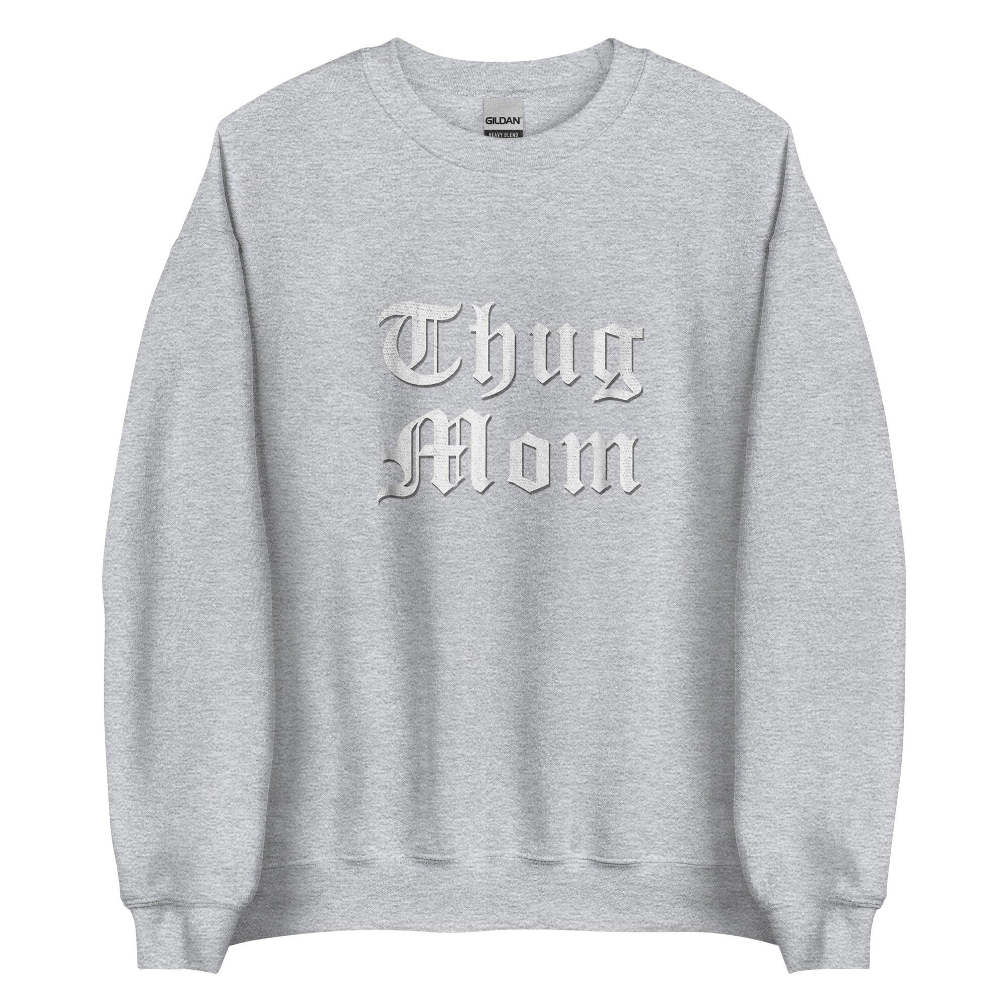 THUG MOM Unisex Sweatshirt