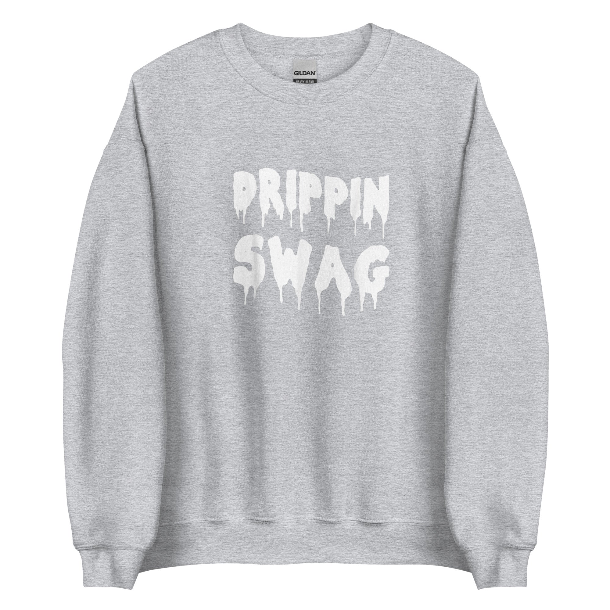 DRIPPING SWAG Unisex Sweatshirt