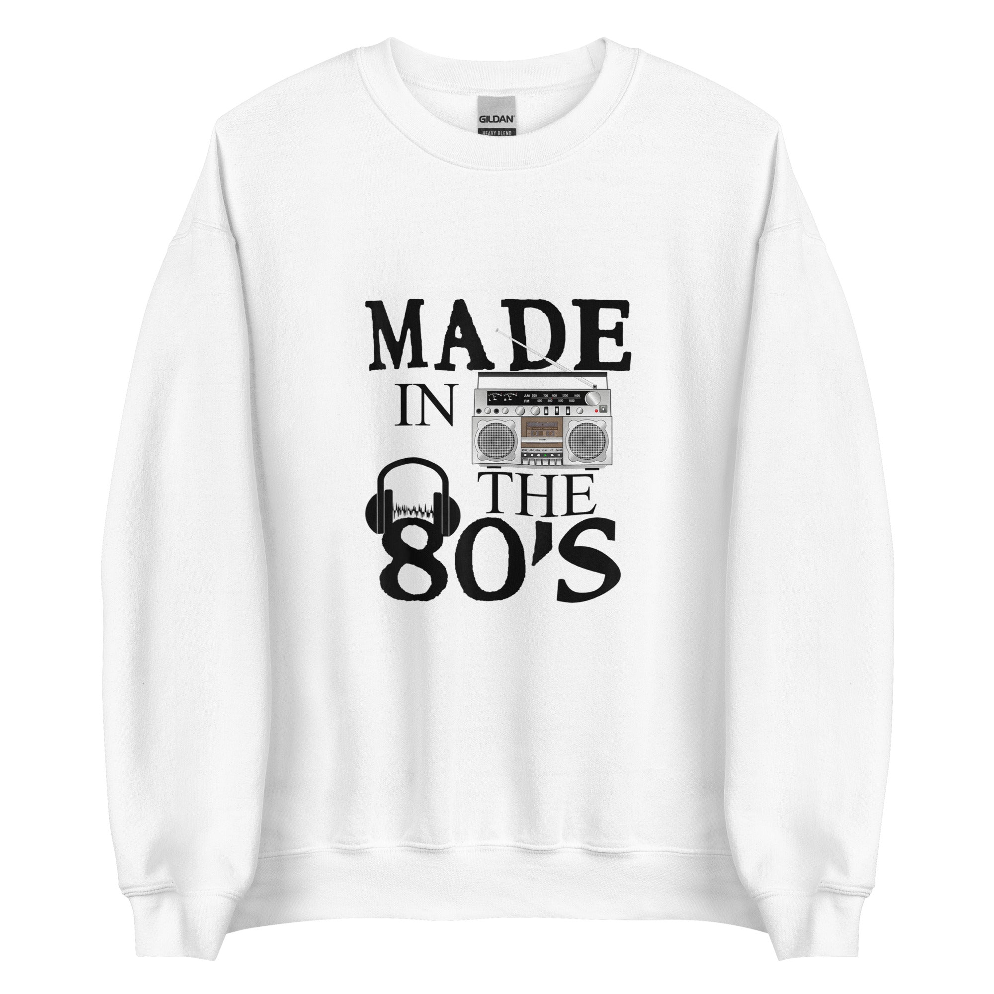 MADE IN THE 80' Unisex Sweatshirt