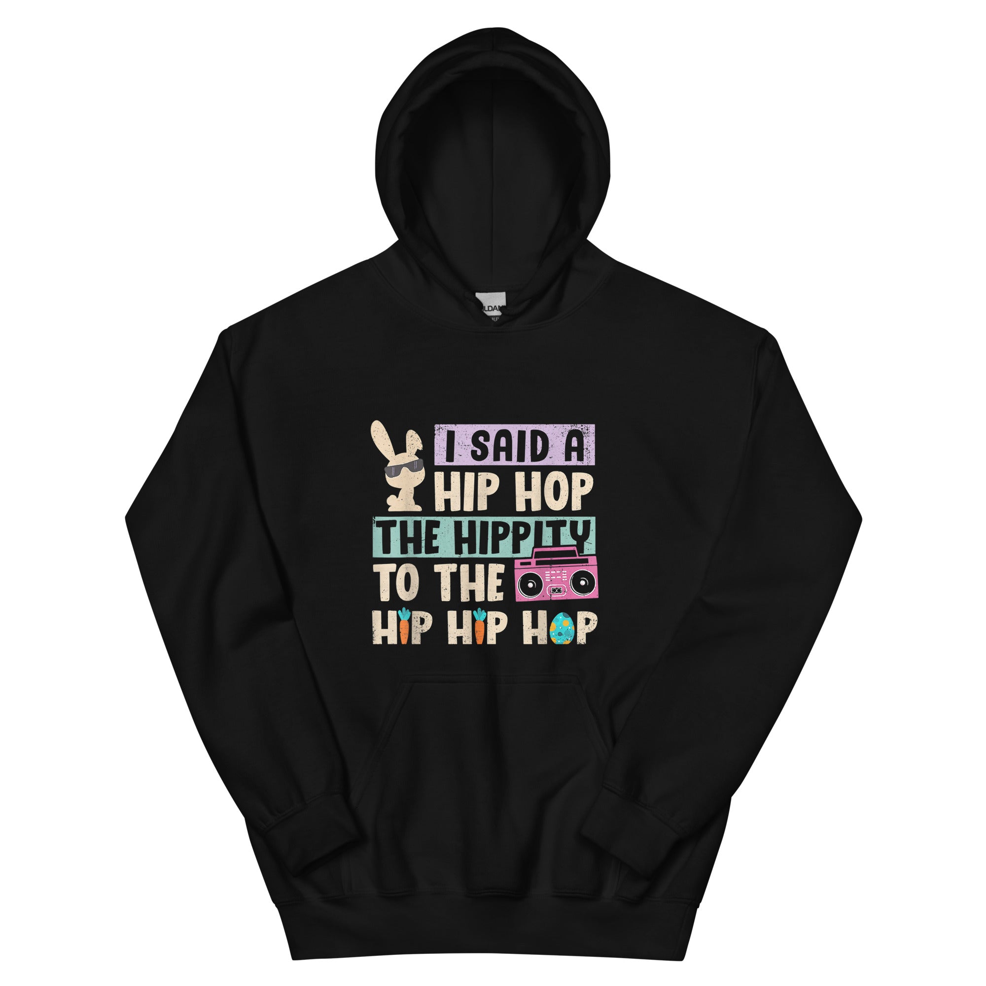 I SAID A HIP HOP TO THE HIP HIP HOP Unisex Hoodie