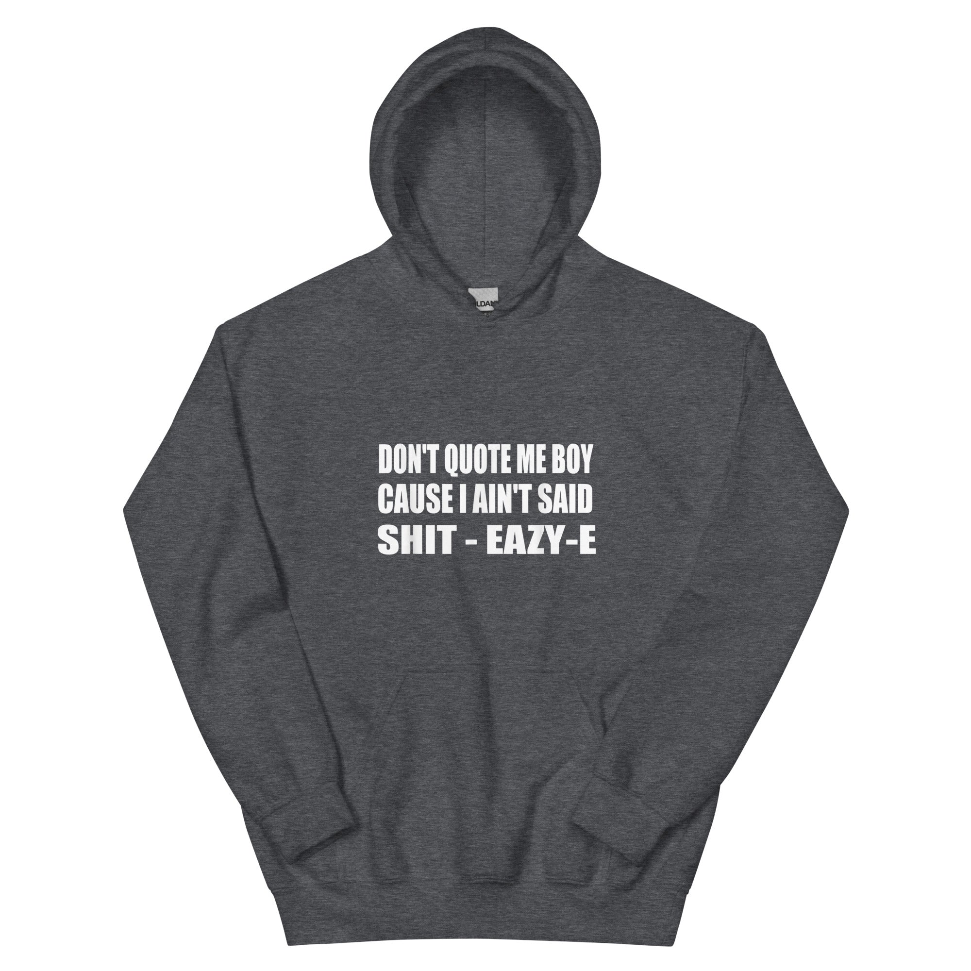 QUOTE -EAZY E - Unisex Hoodie