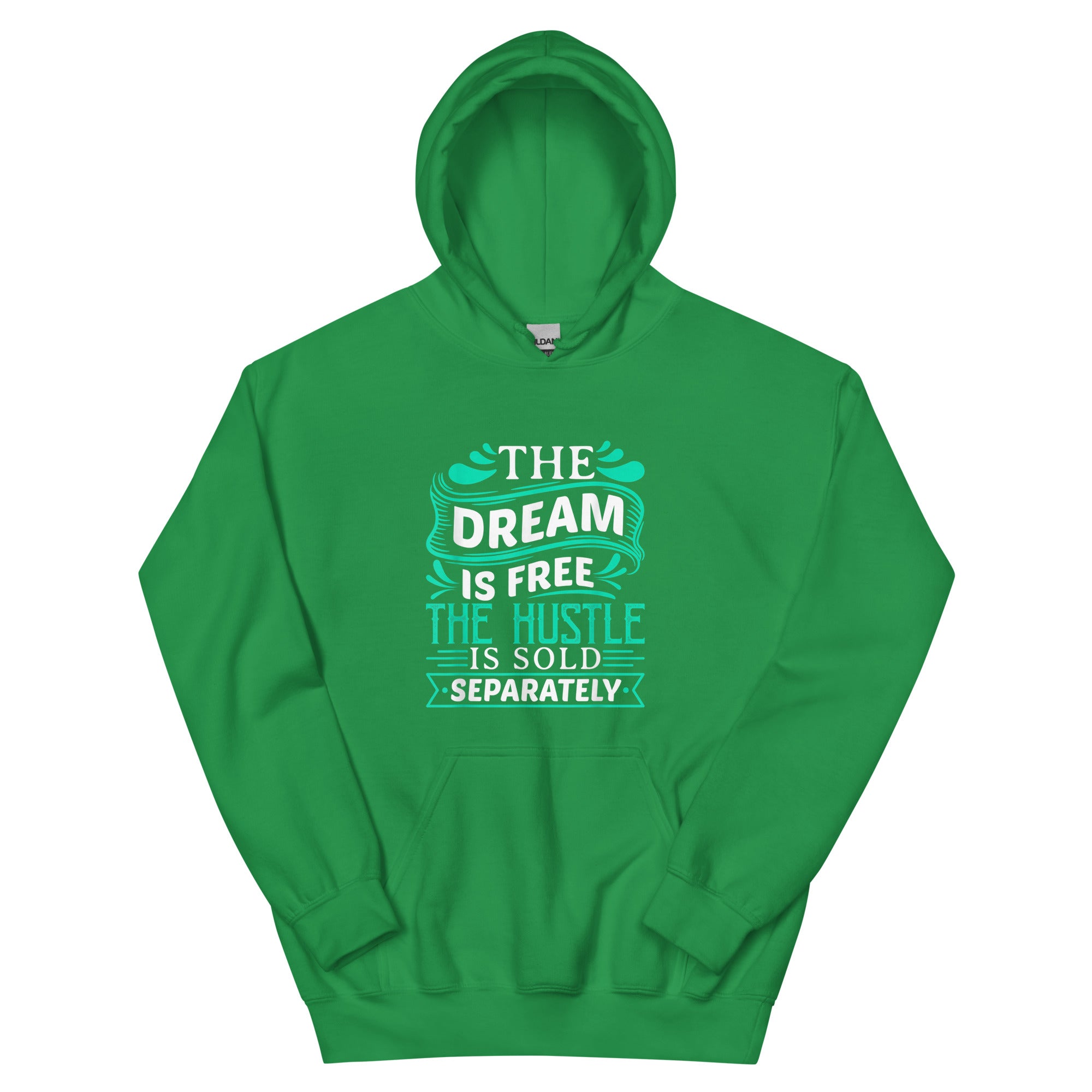 THE DREAM IS FREE THE HUSTLE SOLD Unisex Hoodie