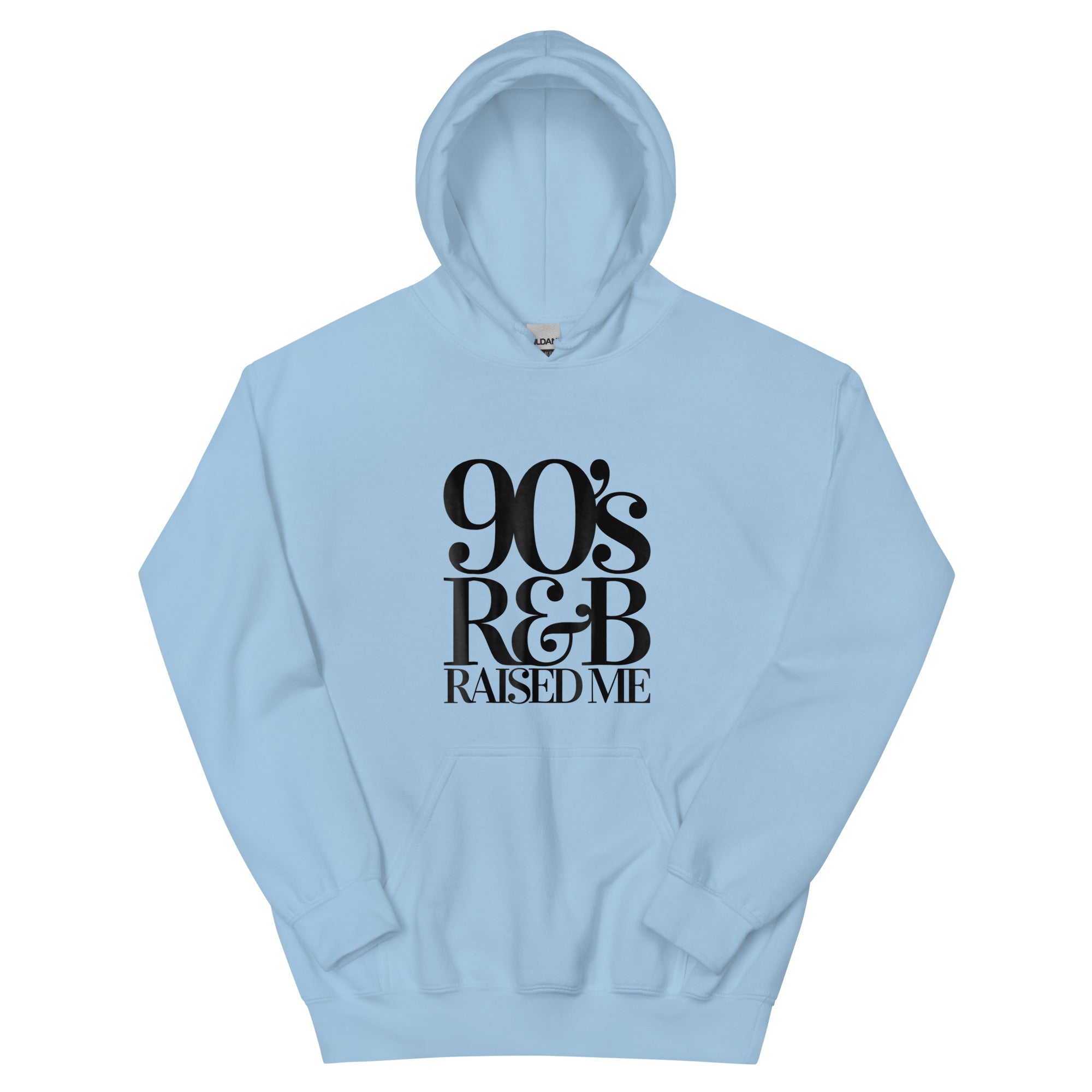 90'S R&B RAISED ME Unisex Hoodie