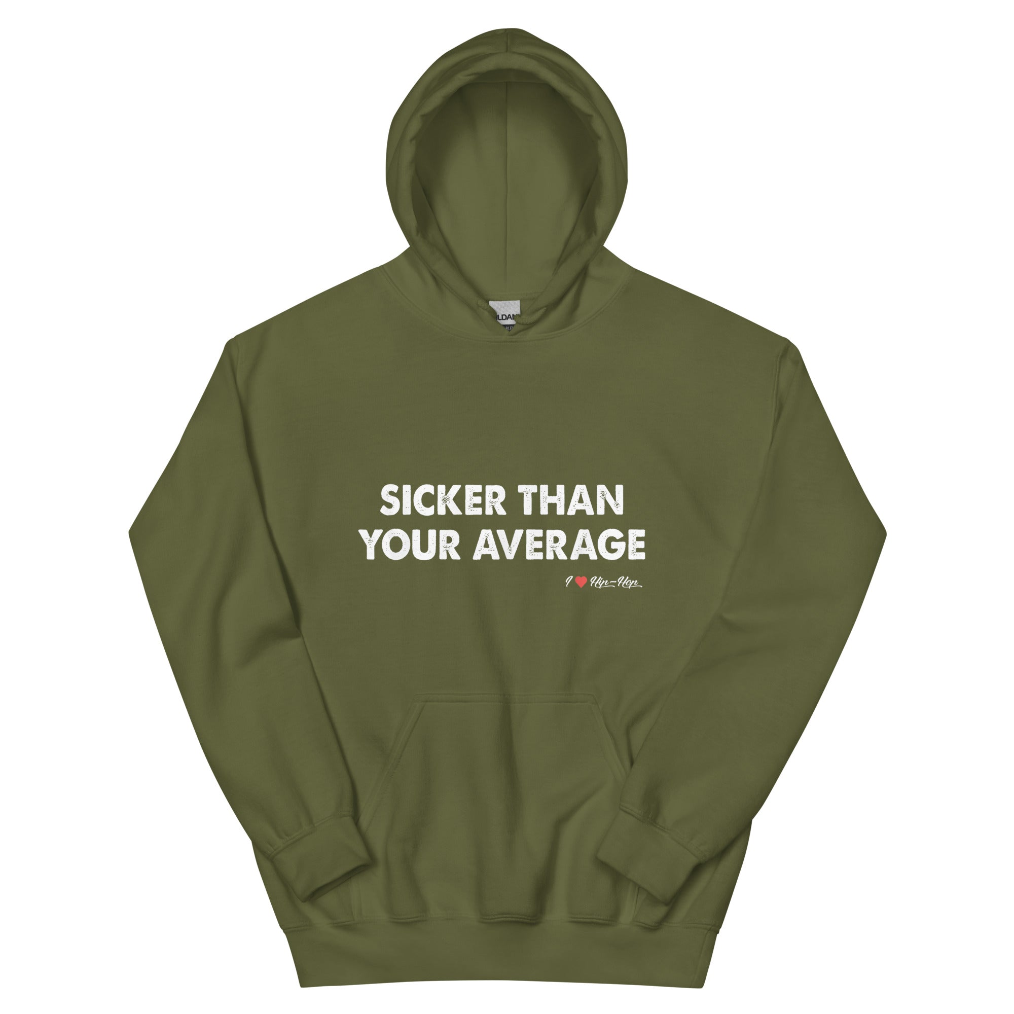 SICKER THEN YOUR AVERAGE Unisex Hoodie