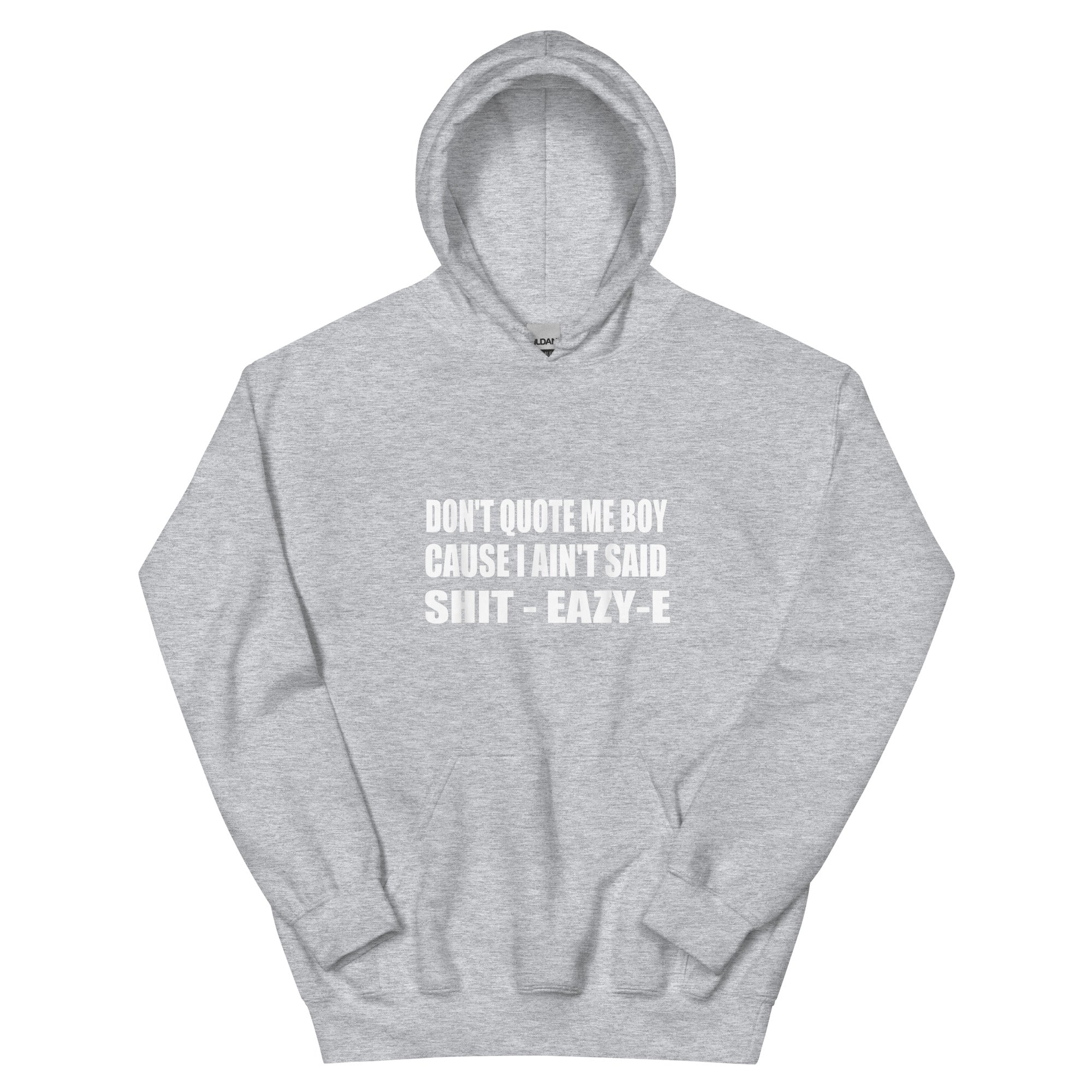 QUOTE -EAZY E - Unisex Hoodie