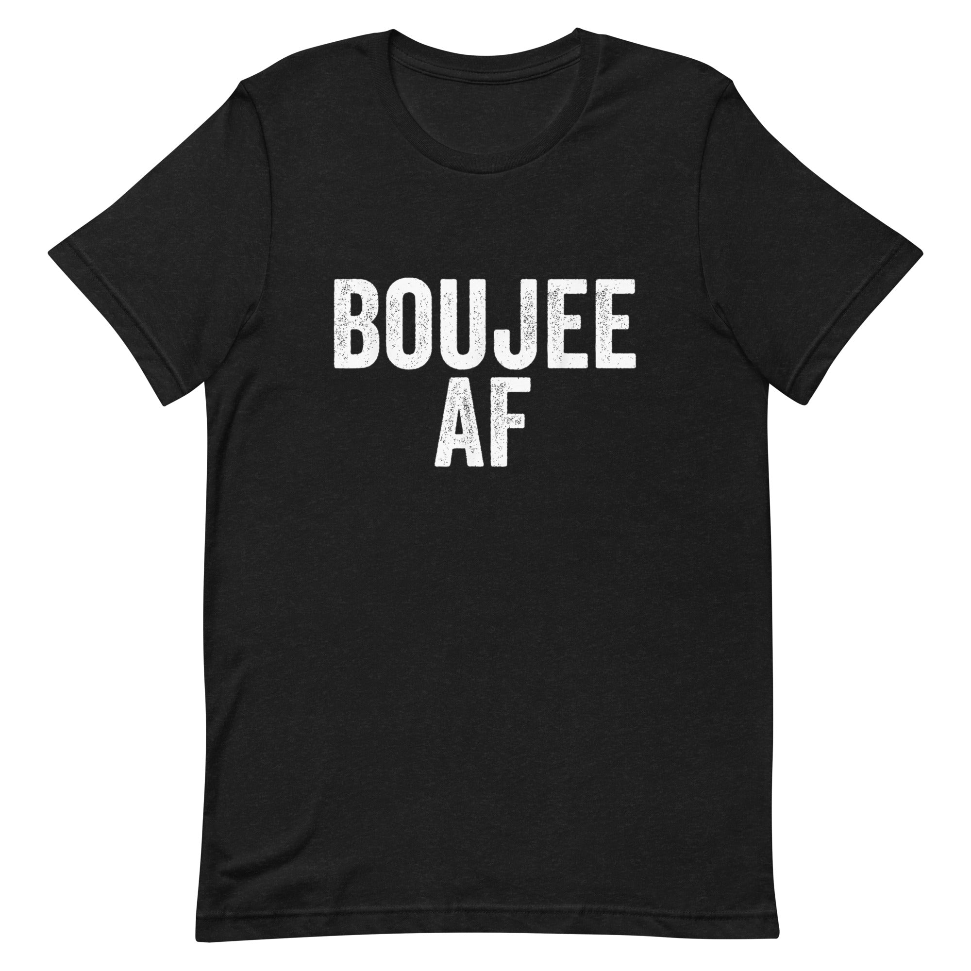 BOUJEE AF Unisex t-shirt - Hiphopya