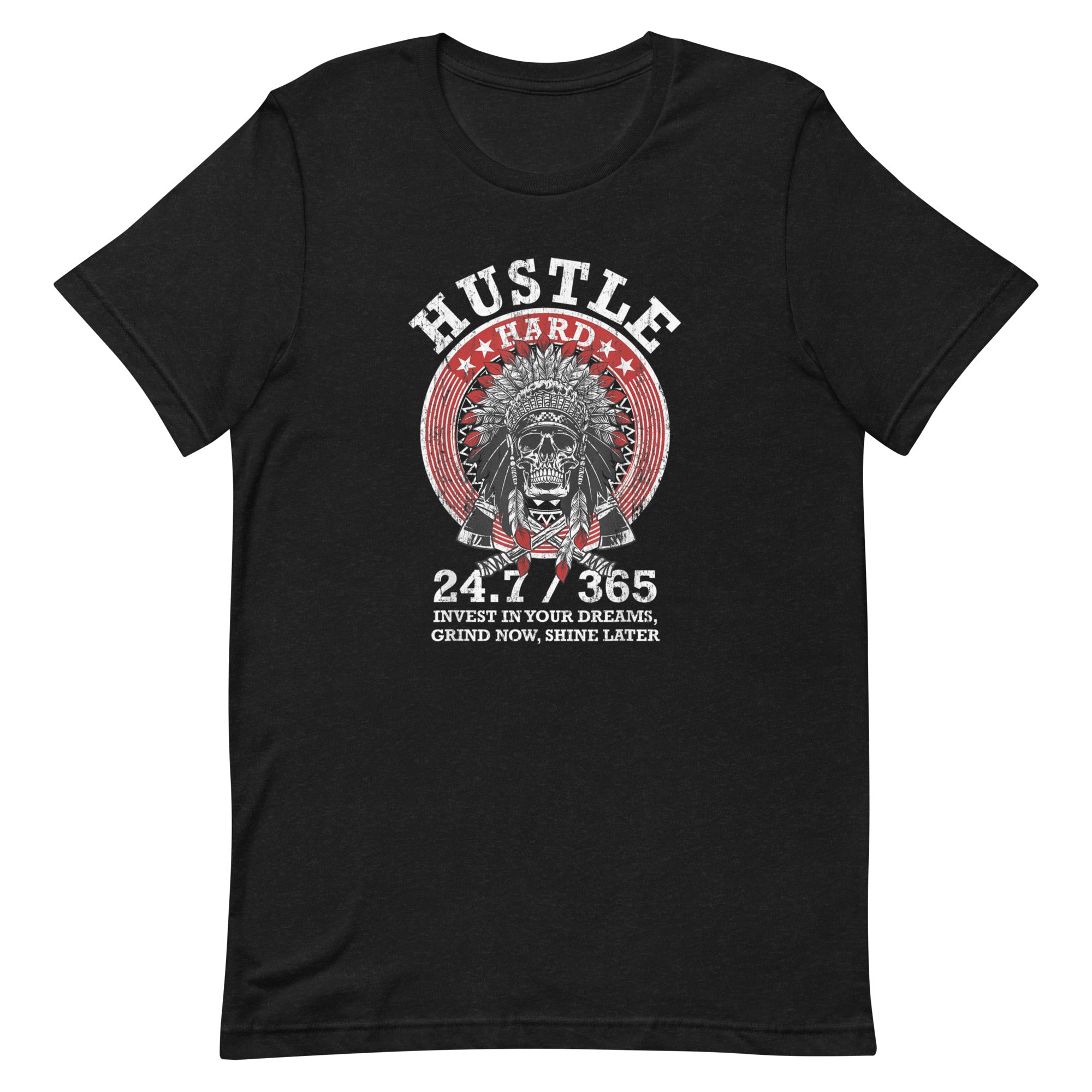 Hustle Hard 24/7 Hip Hop T-Shirt Unisex