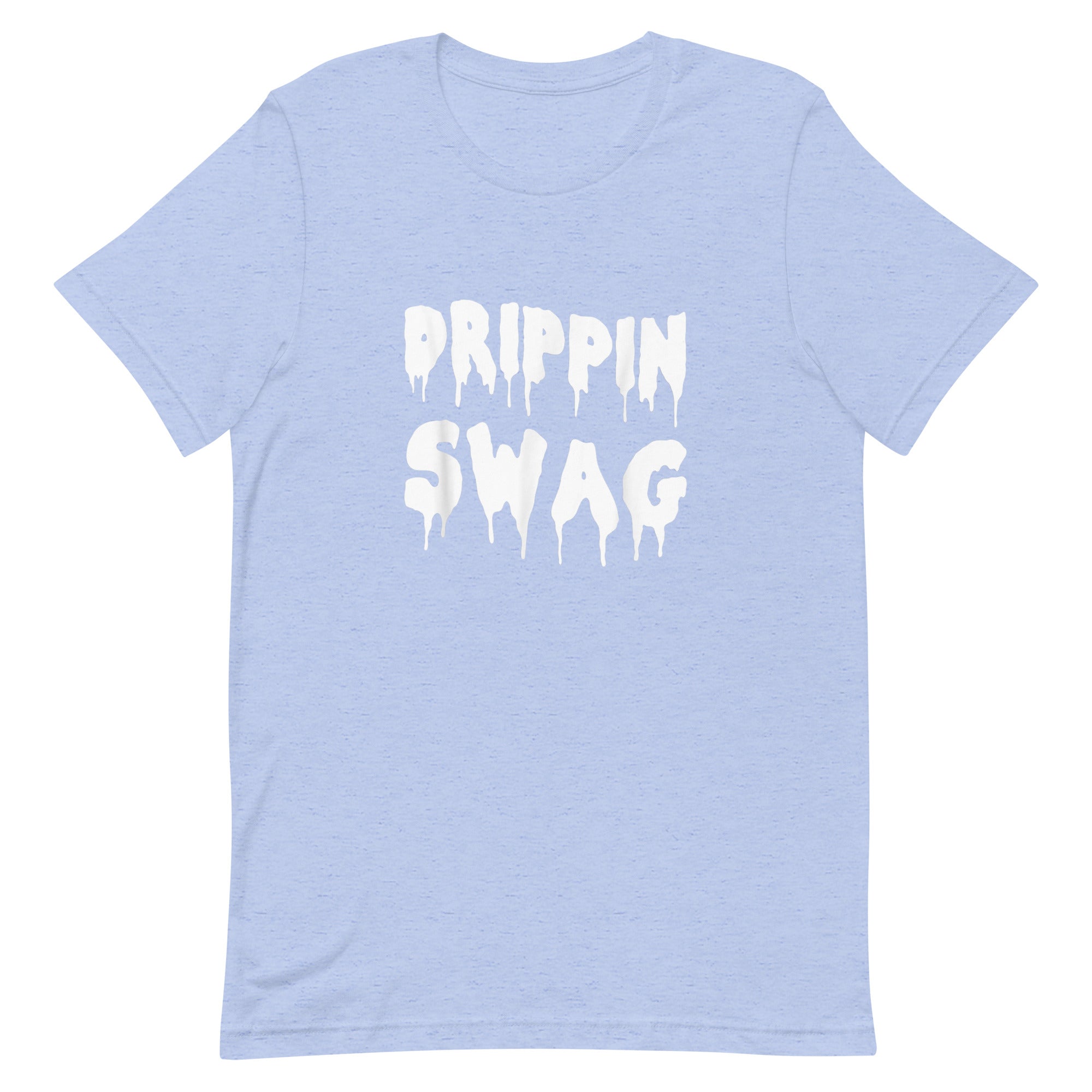 DRIPPIN SWAG Unisex t-shirt - Hiphopya