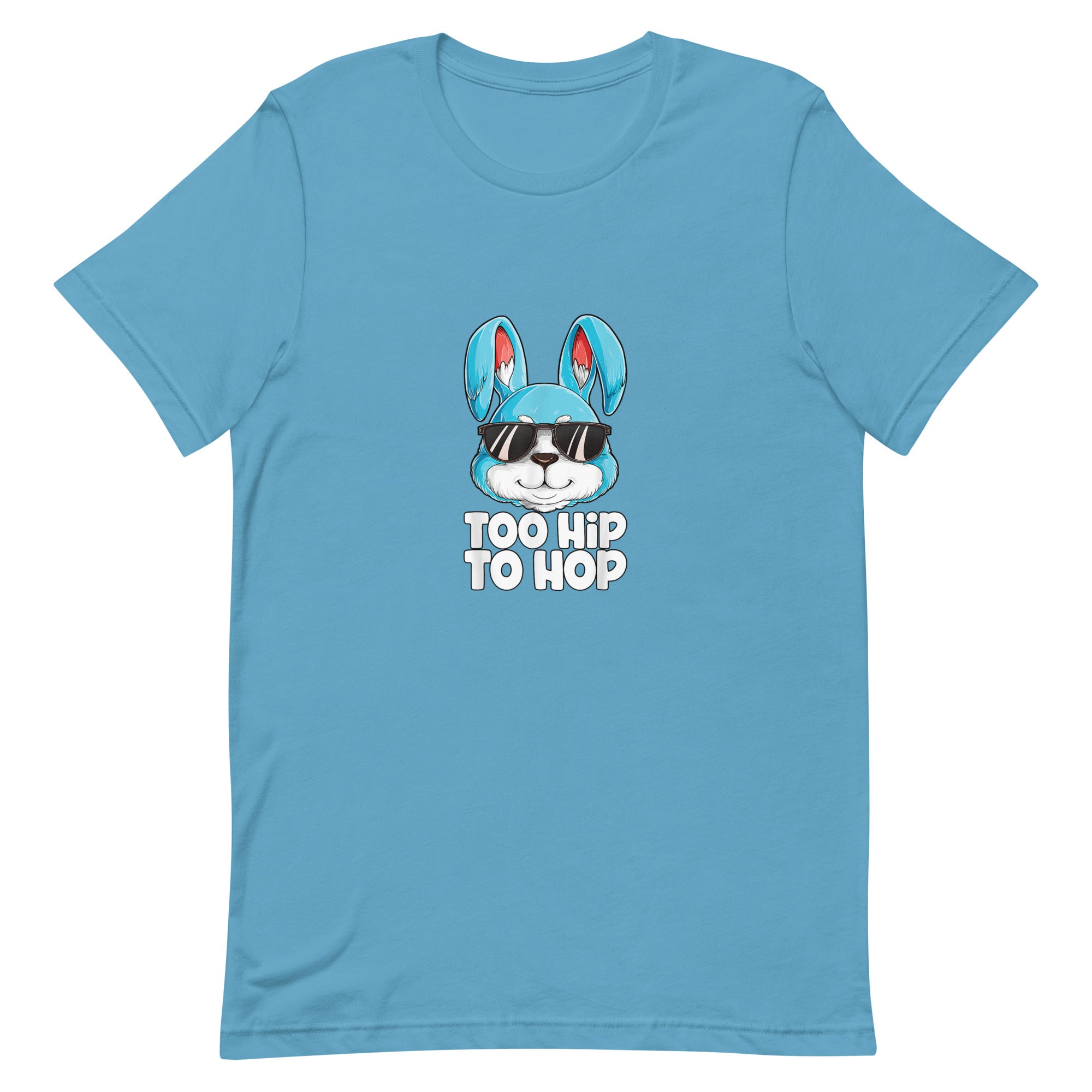 TOO HIP TO HOP Unisex t-shirt