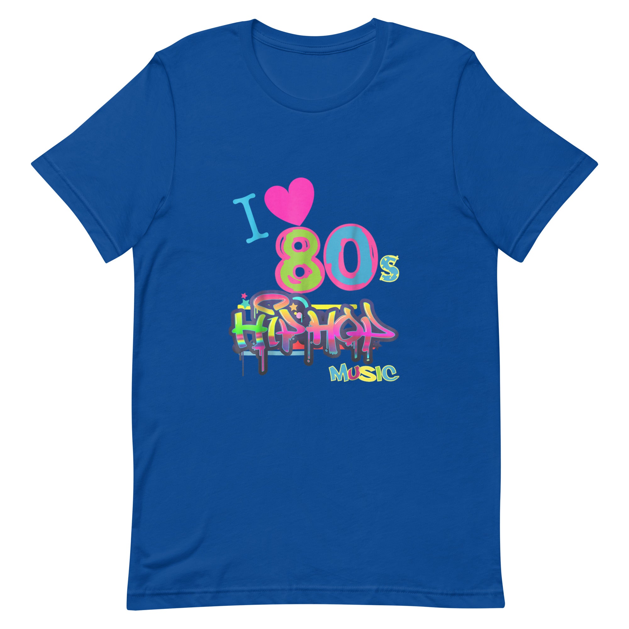 I LOVE 80'S HIP HOP MUSIC Unisex t-shirt