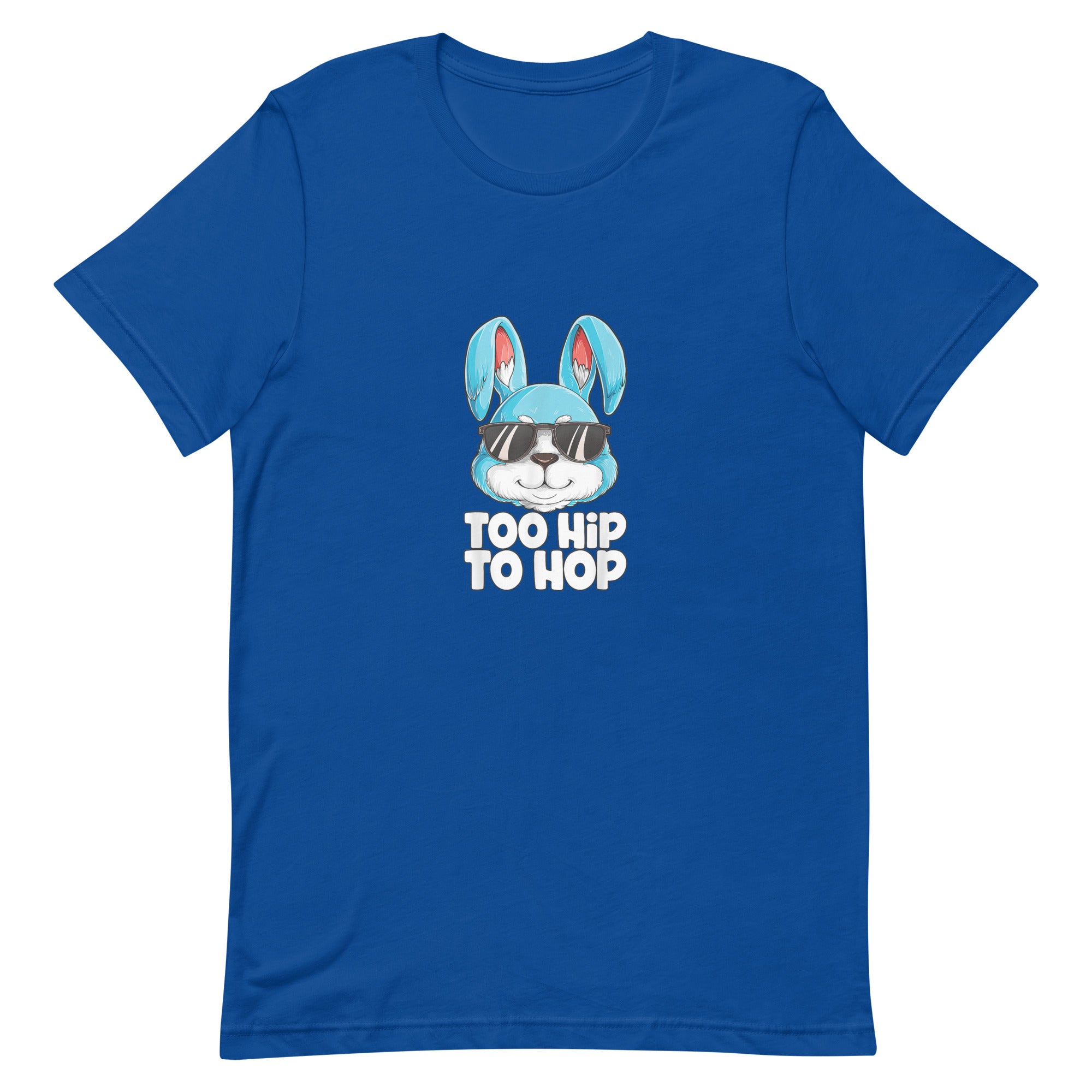 TOO HIP TO HOP Unisex t-shirt