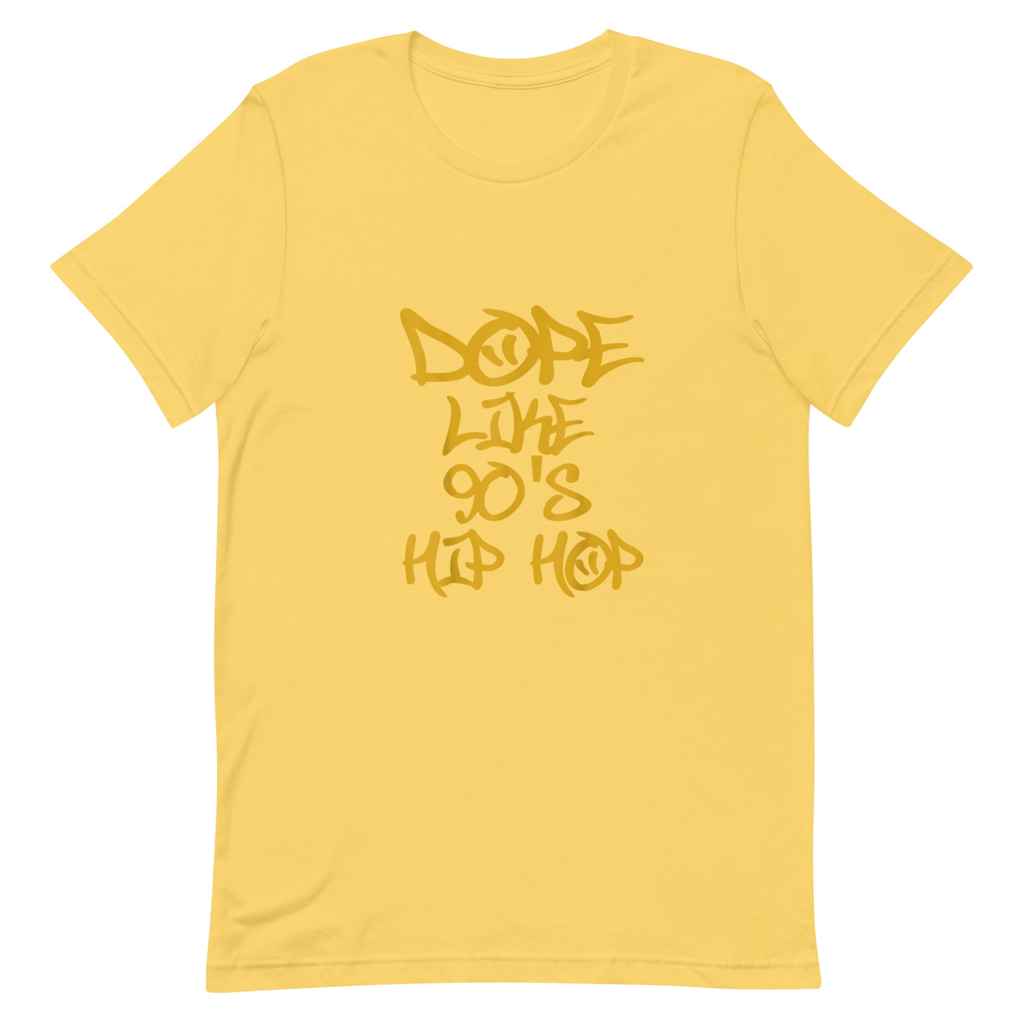 DOPE LIKE 90'S HIP HOP Unisex t-shirt